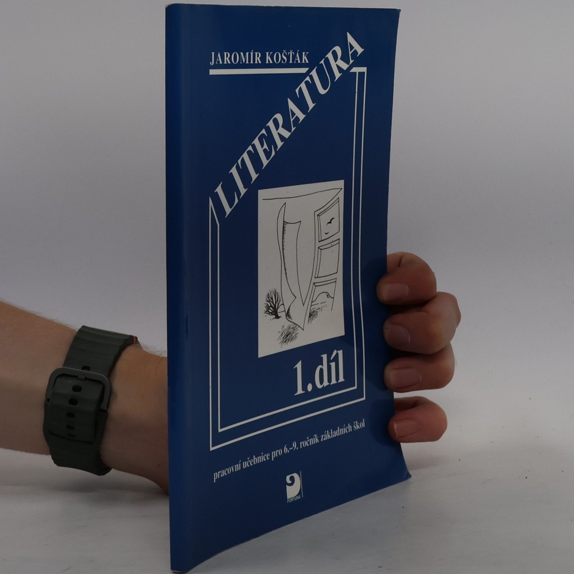 Jaroslav Košťák Literatura : Pracovní učebnice pro 6. - 9. ročník základních škol. [Díl] 1