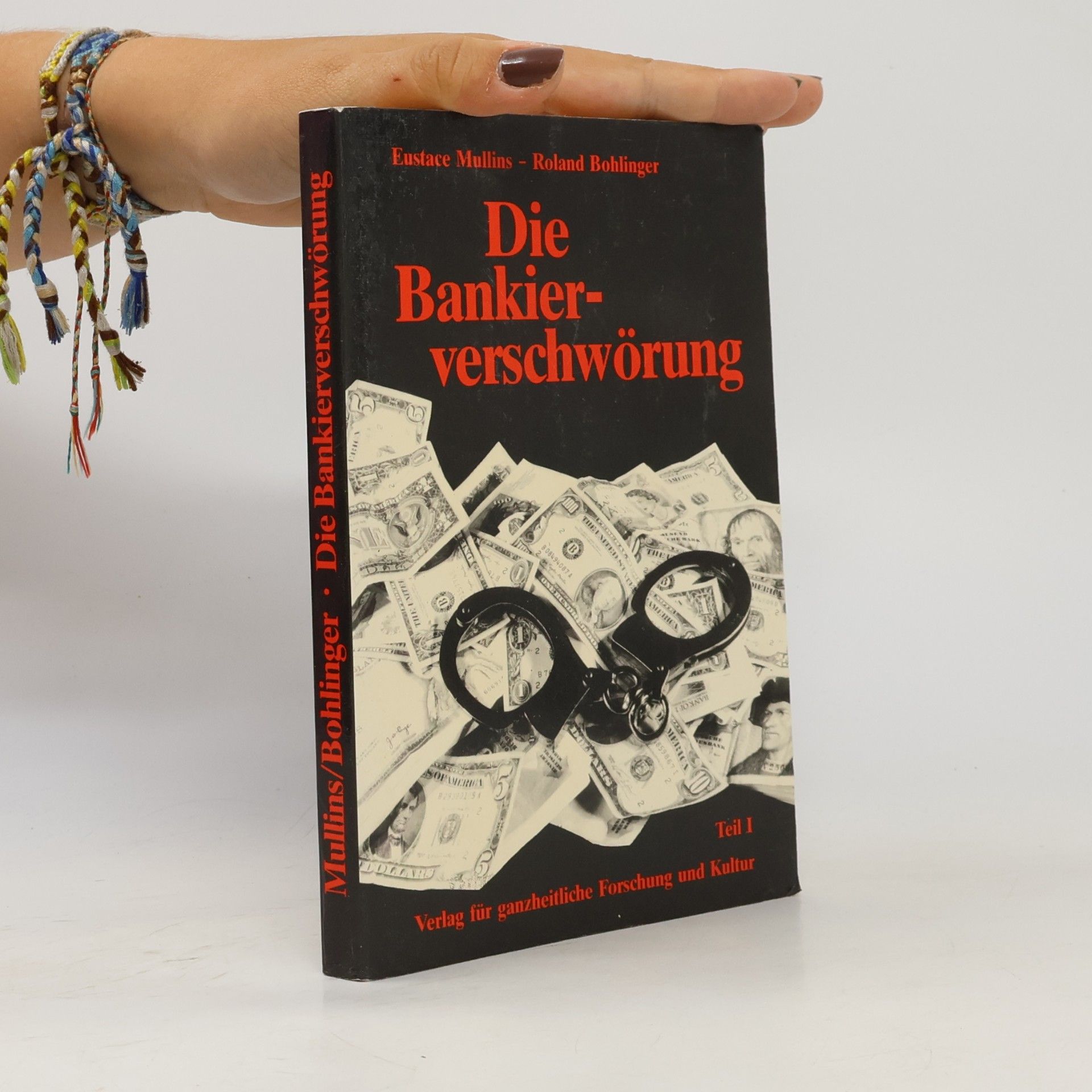 Roland Bohlinger Die Bankierverschwörung. Teil 1