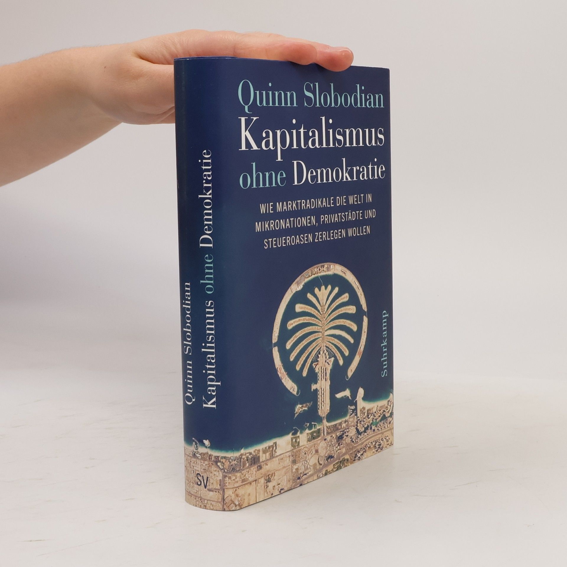 Quinn Slobodian Kapitalismus ohne Demokratie