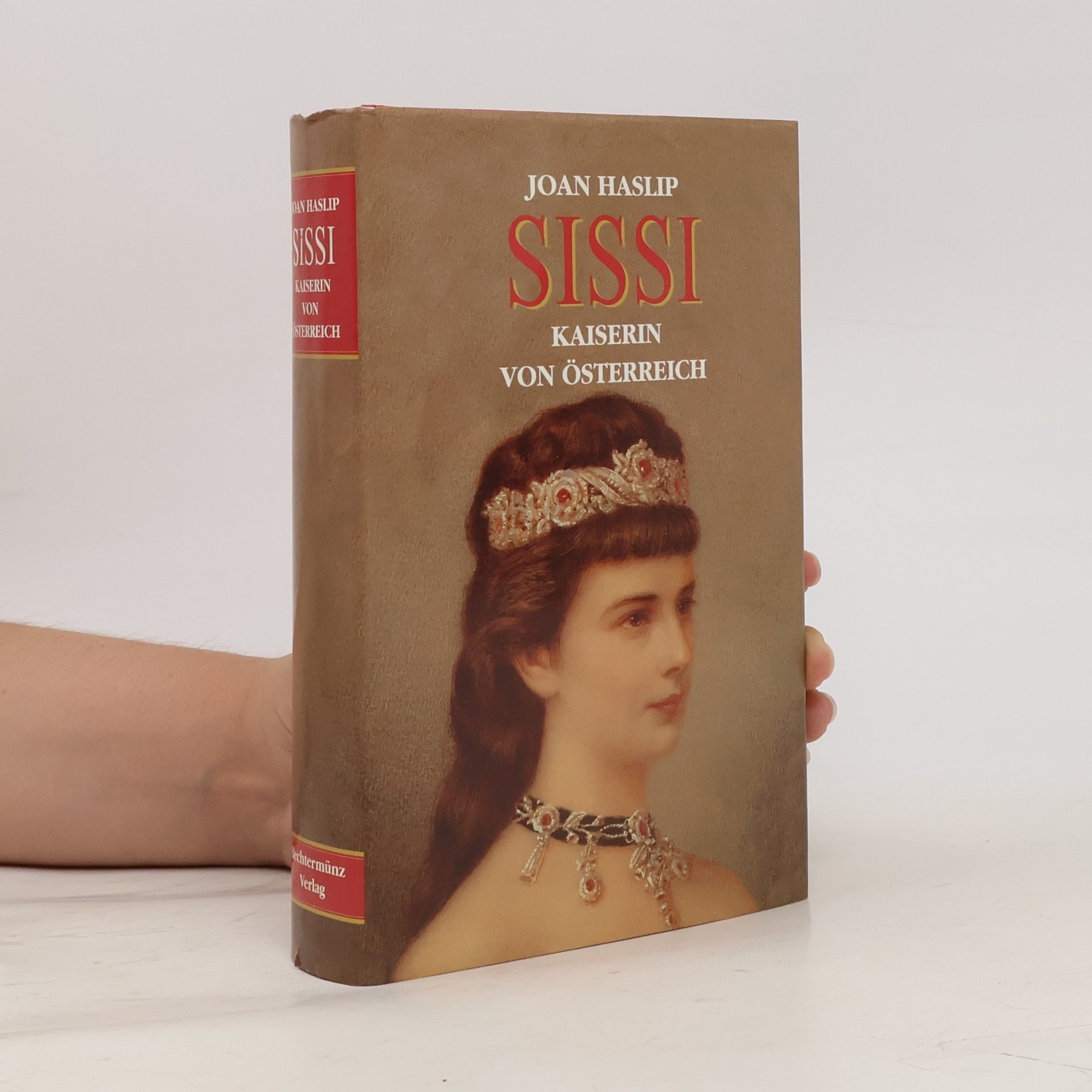 Joan Haslip Sissi: Kaiserin von Österreich