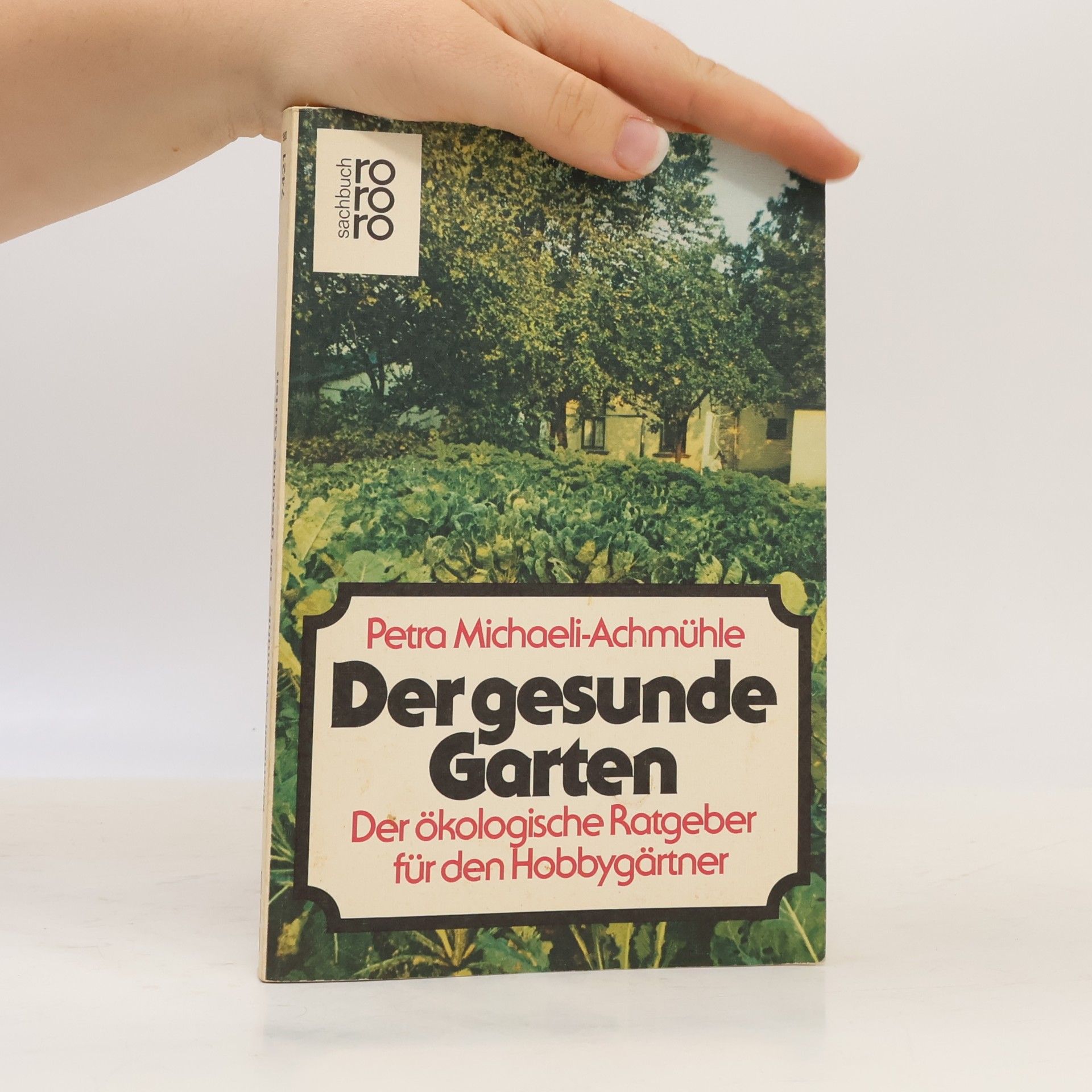Petra Michaeli-Achmühle Der gesunde Garten