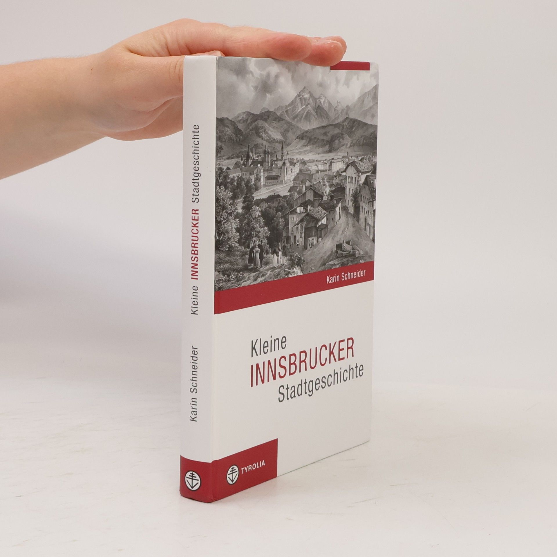 Karin Schneider Kleine Innsbrucker Stadtgeschichte