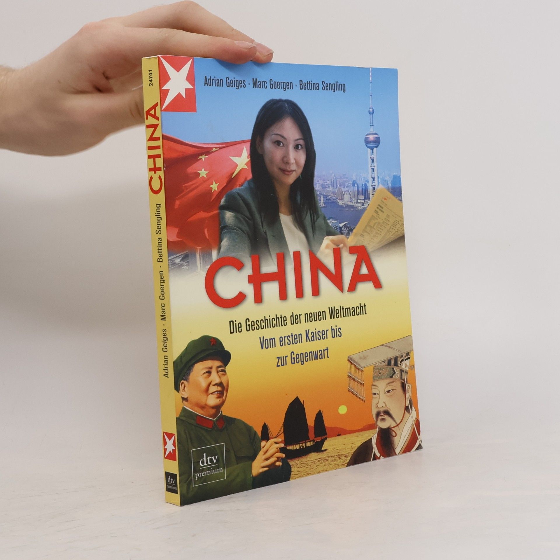 China. Die Geschichte der neuen Weltmacht Vom ersten Kaiser bis zur Gegenwart