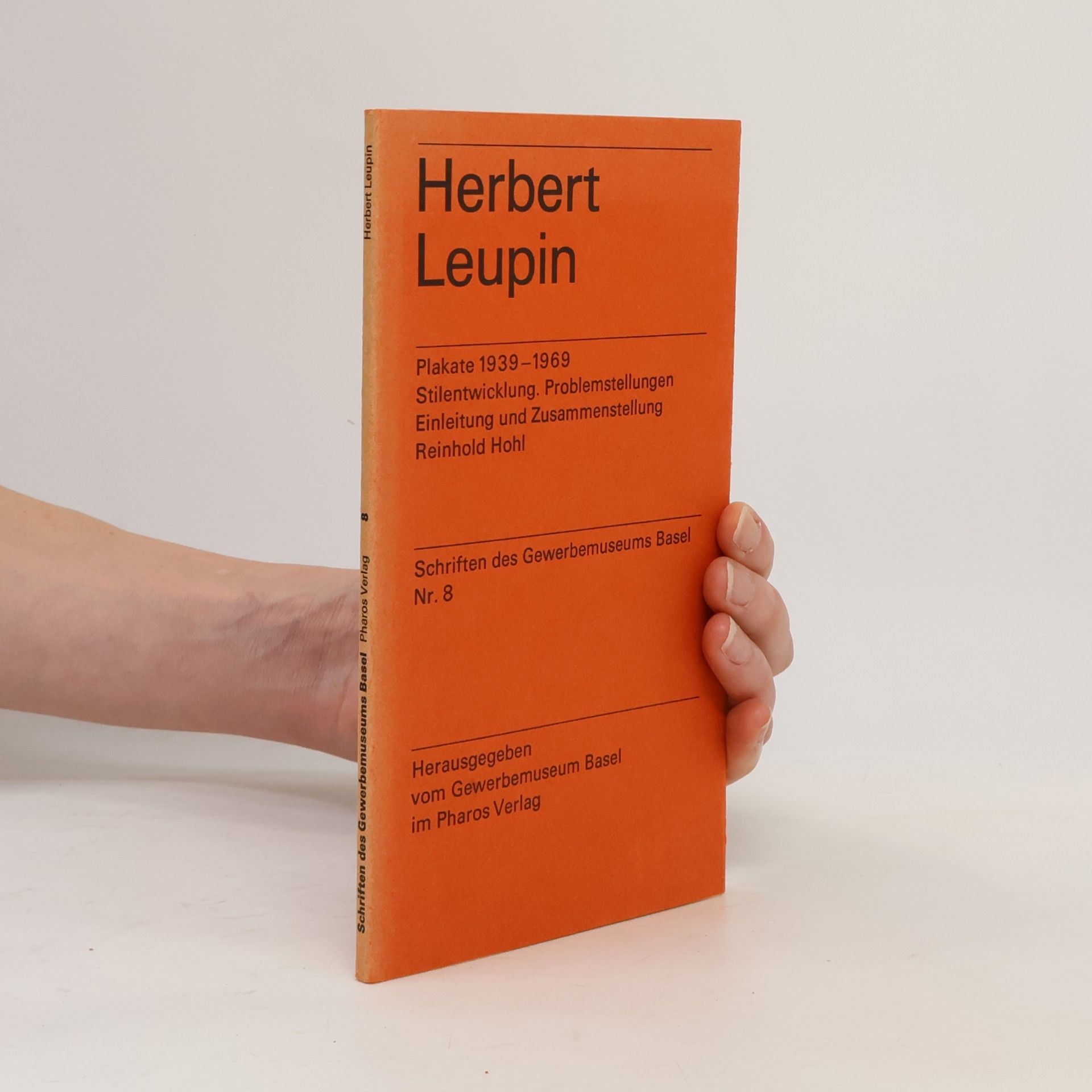 Autorenkollektiv Schriften des Gewerbemuseums Basel 8. Herbert Leupin. Plakate 1939–1969