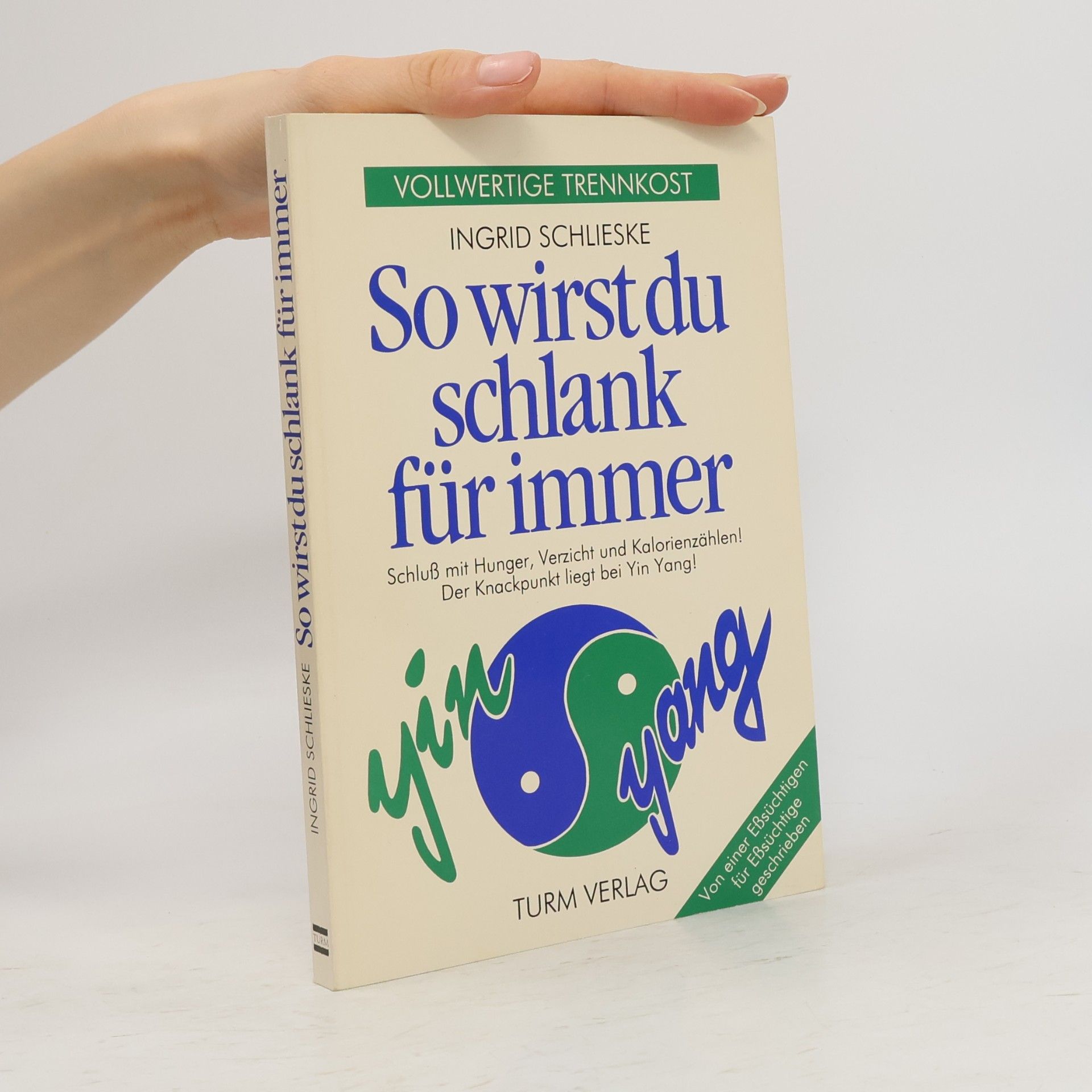 Ingrid Schlieske So wirst du schlank für immer