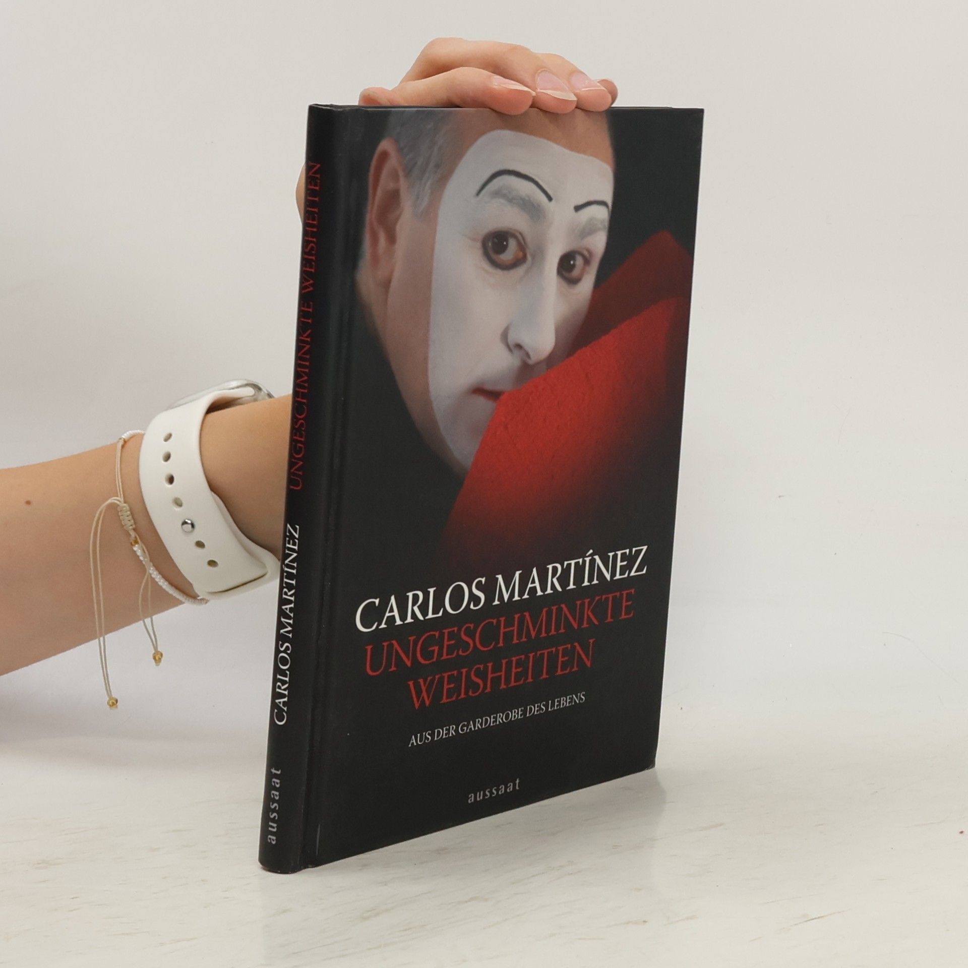 Carlos Martínez Ungeschminkte Weisheiten