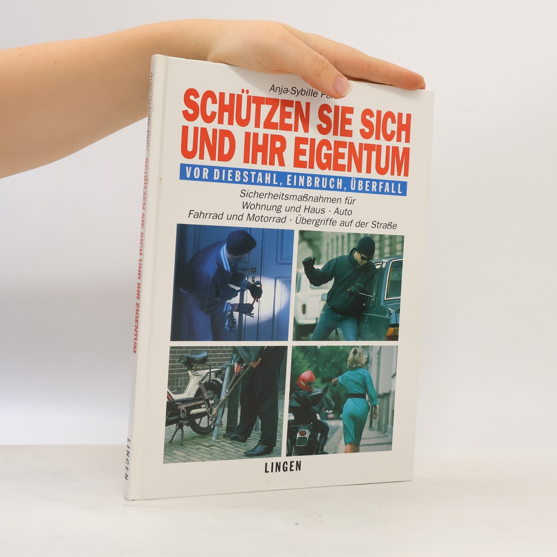 Anja-Sybille Pohl Schützen sie sich und ihr Eigentum