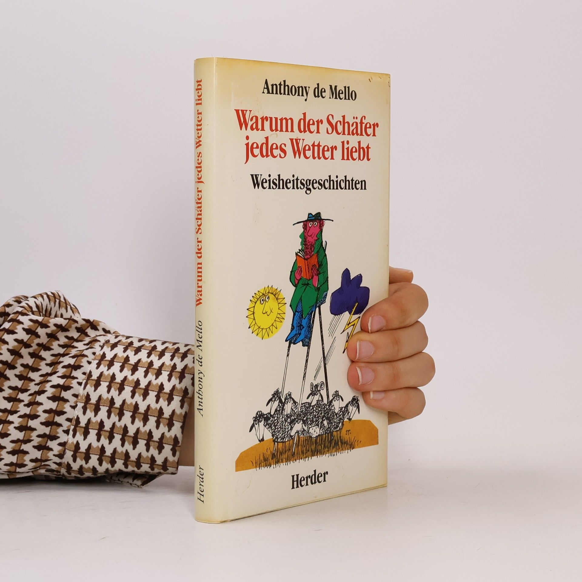 Anthony de Mello Warum der Schäfer jedes Wetter liebt