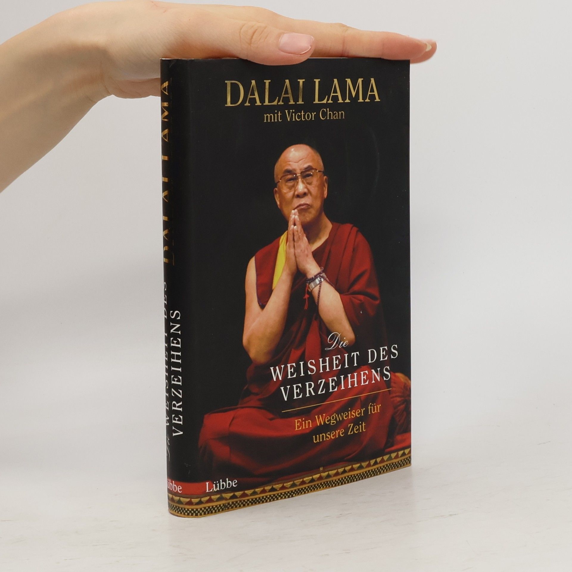 Dalaï-Lama Die Weisheit des Verzeihens