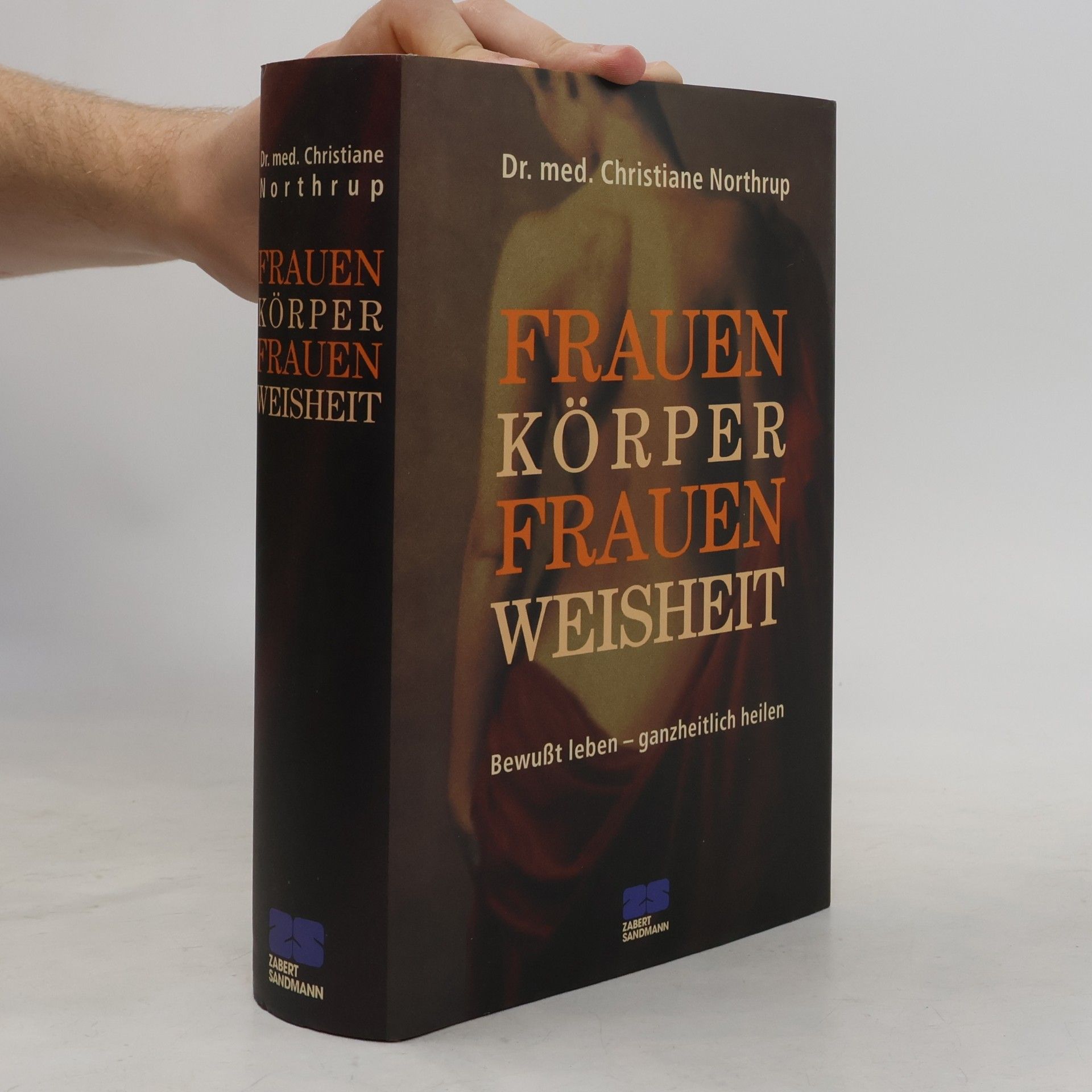 Christiane Northrup Frauen-Körper, Frauen-Weisheit