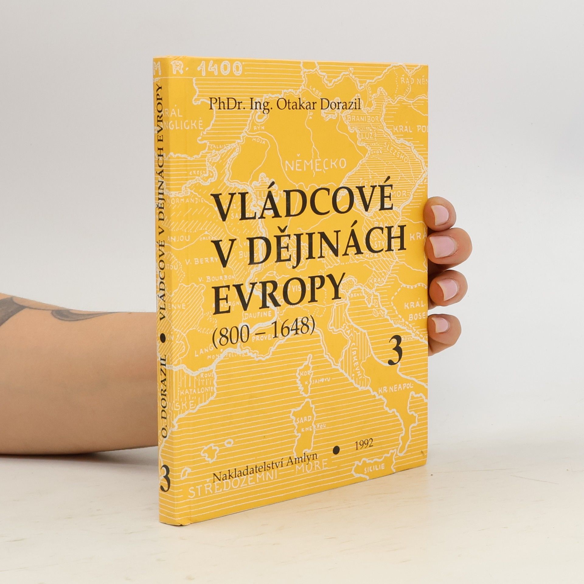 Otakar Dorazil Vládcové v dějinách Evropy 3 (800-1648)