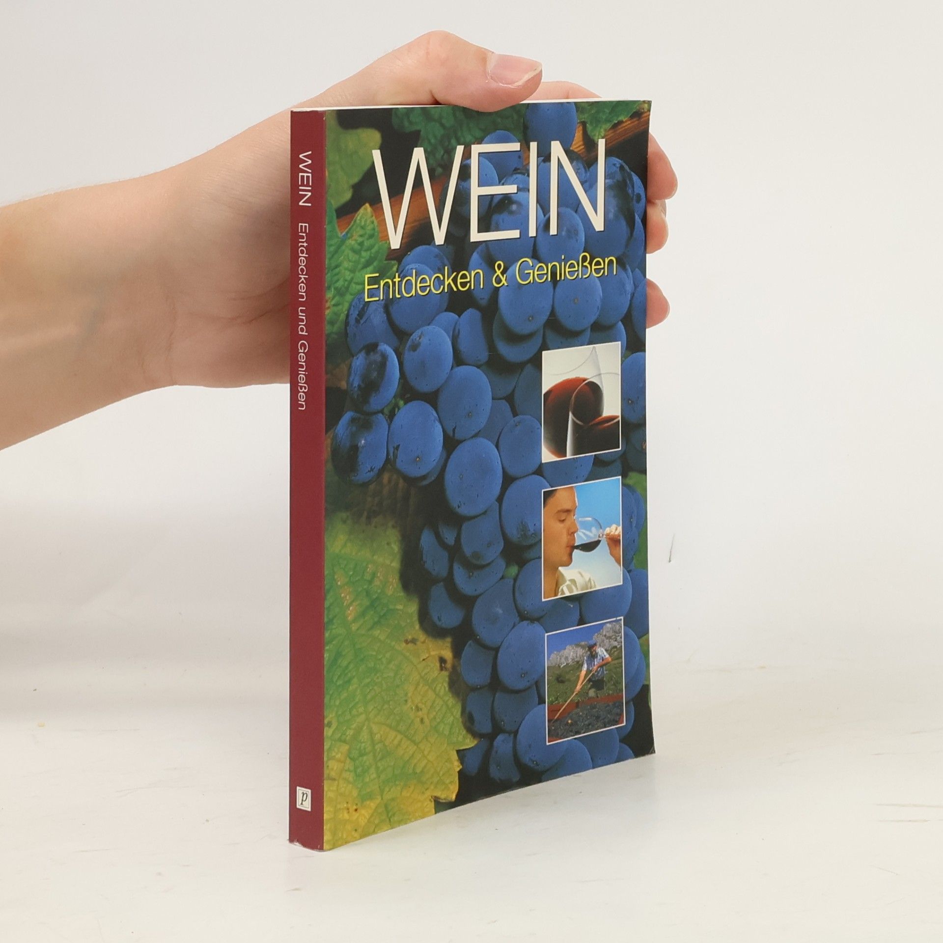Wein. Entdecken & Genießen
