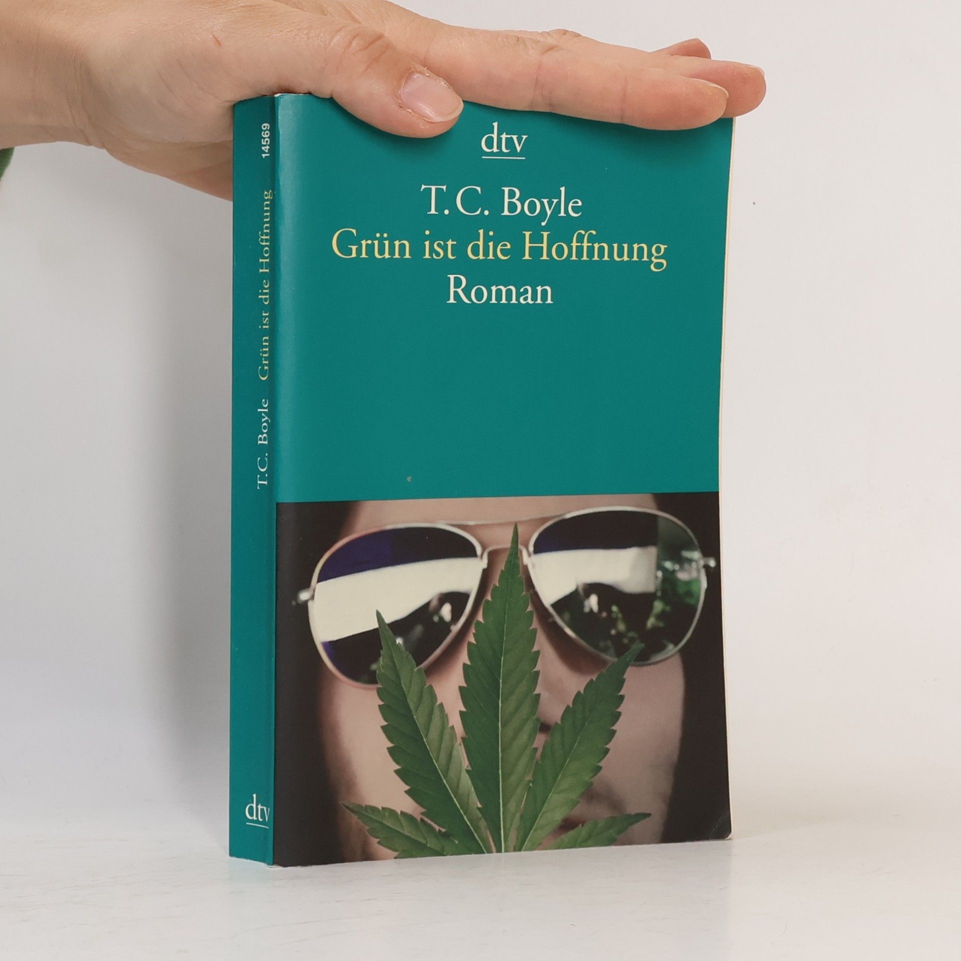 Tom Coraghessan Boyle Grün ist die Hoffnung