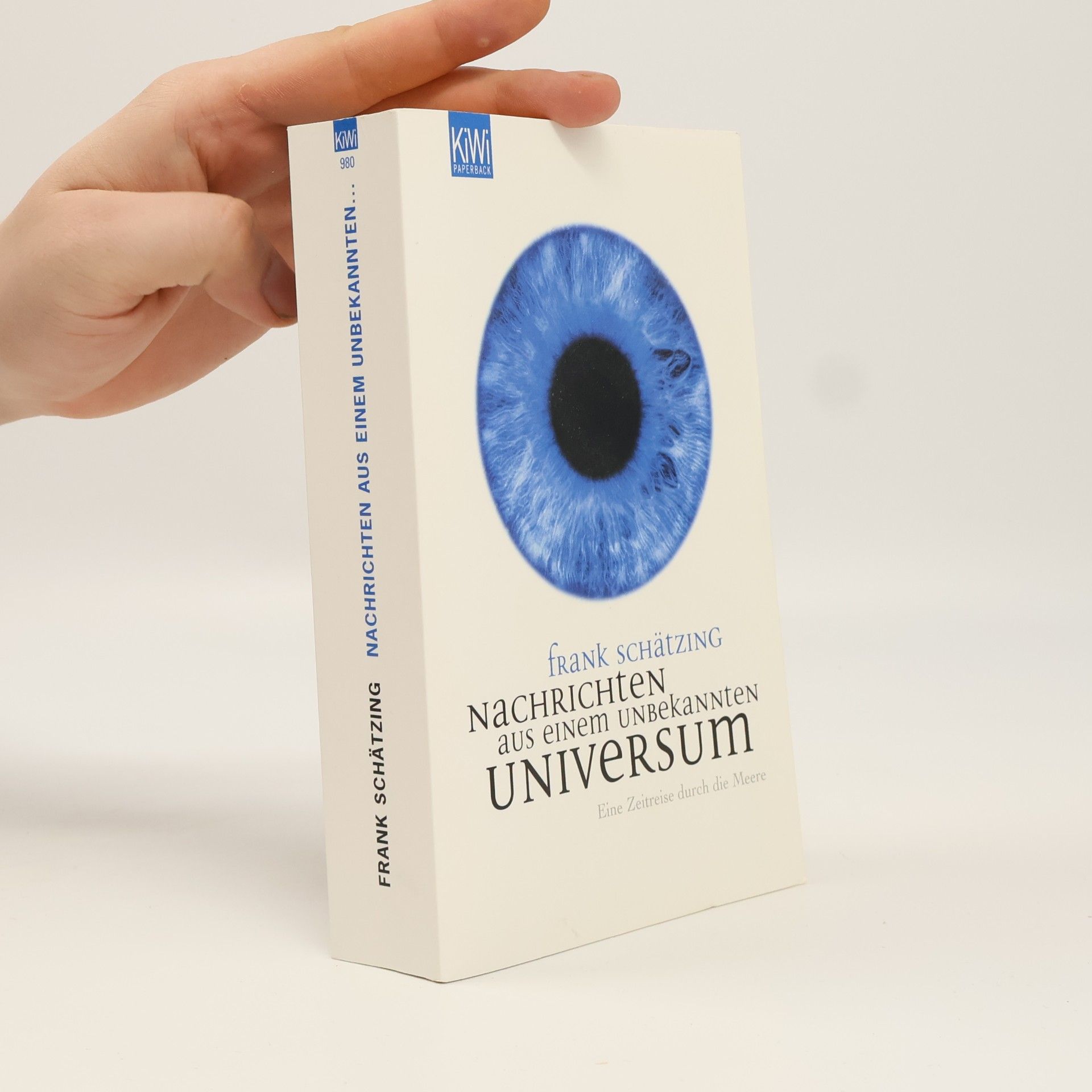 Frank Schätzing Nachrichten aus einem unbekannten Universum