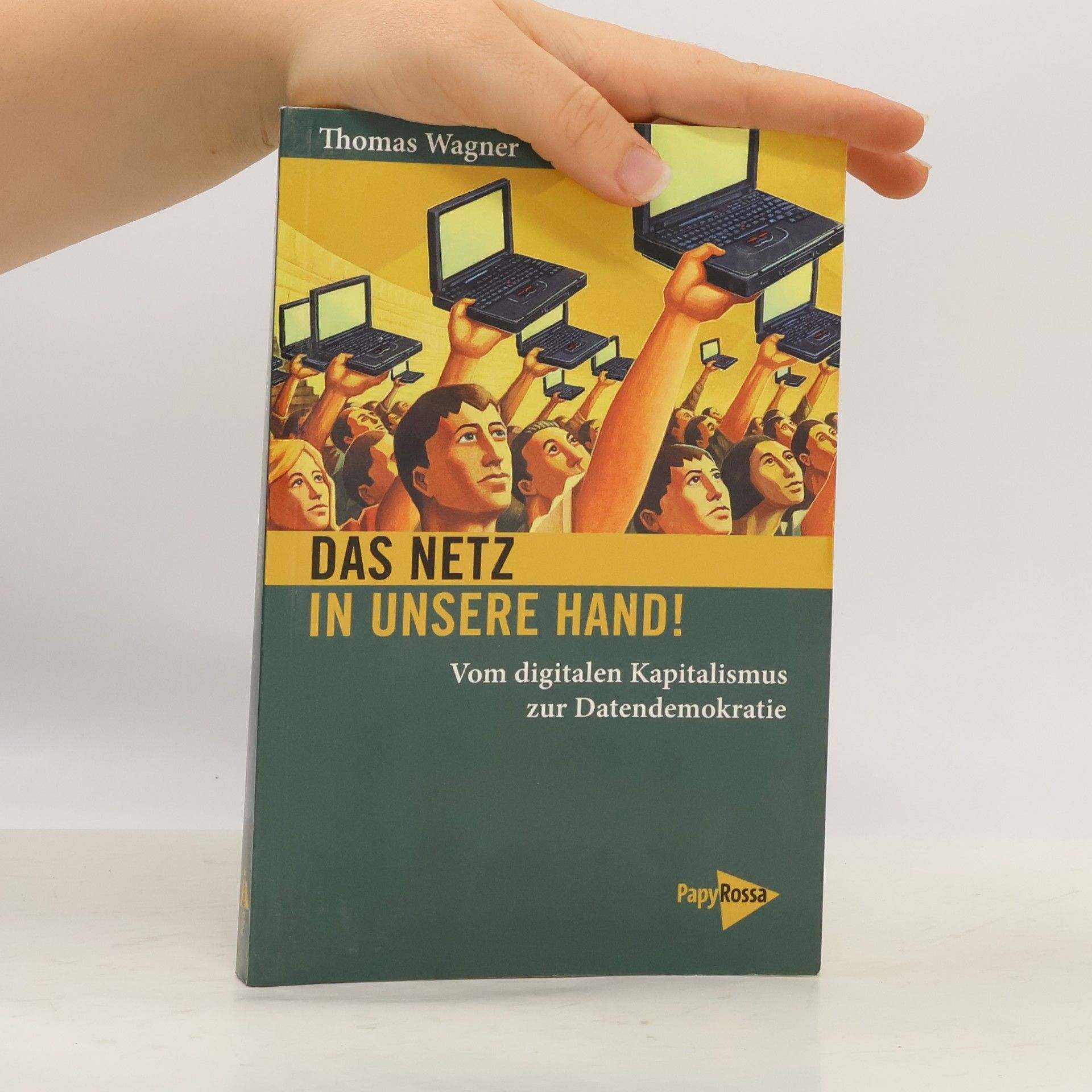 Thomas Wagner Das Netz in unsere Hand!