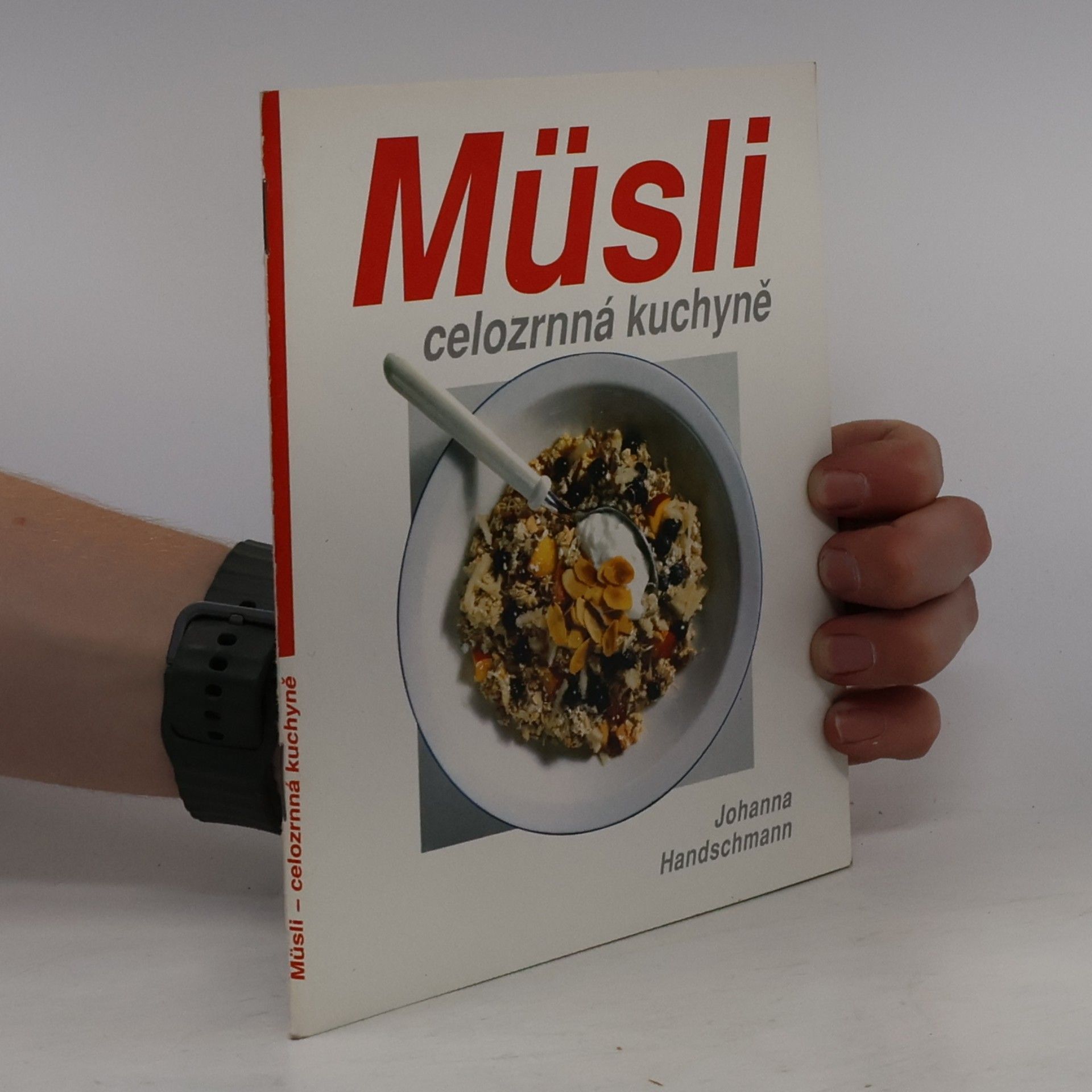 Johanna Handschmann Müsli - celozrnná kuchyně