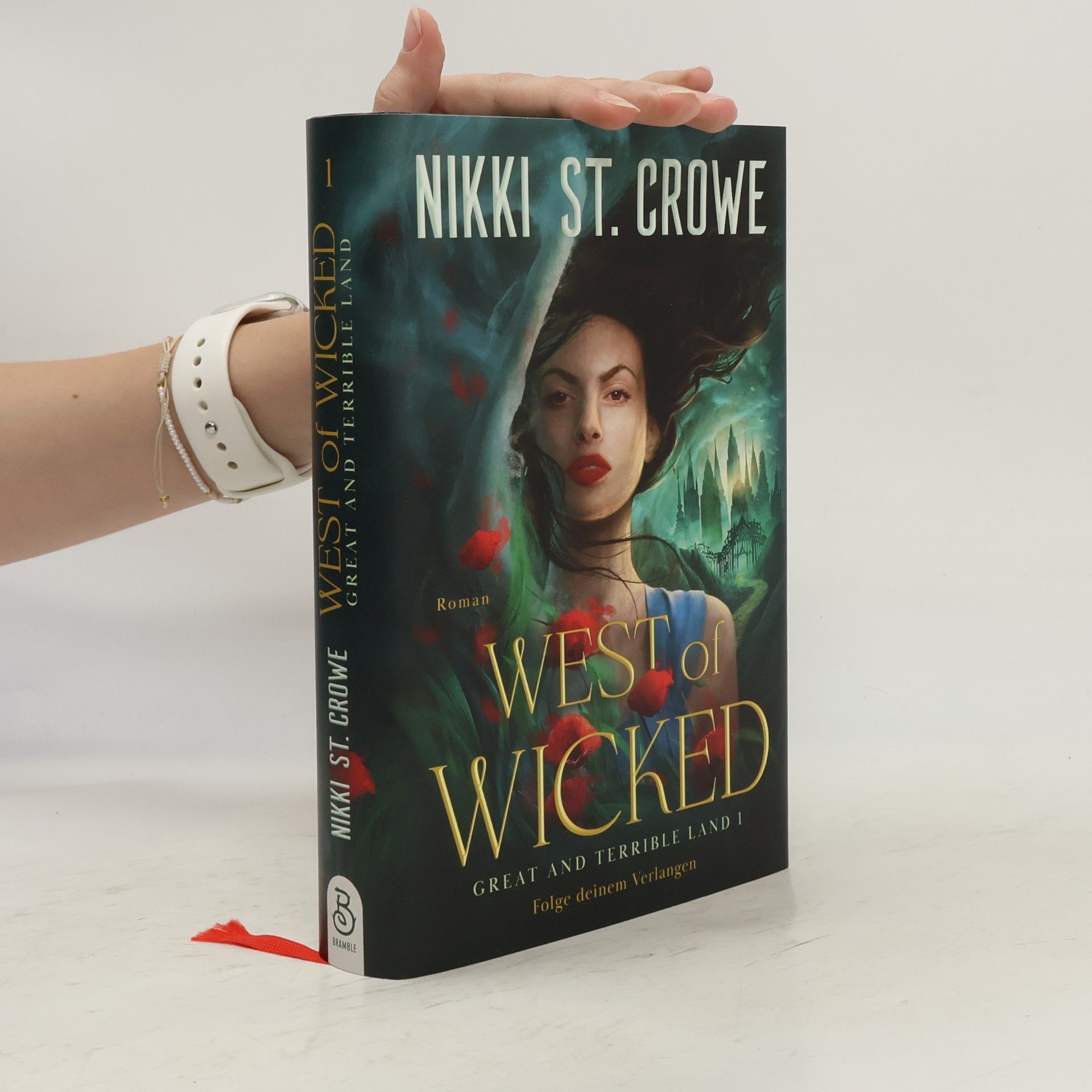 Nikki St. Crowe Great and Terrible Land - 1: West of Wicked. Folge deinem Verlangen