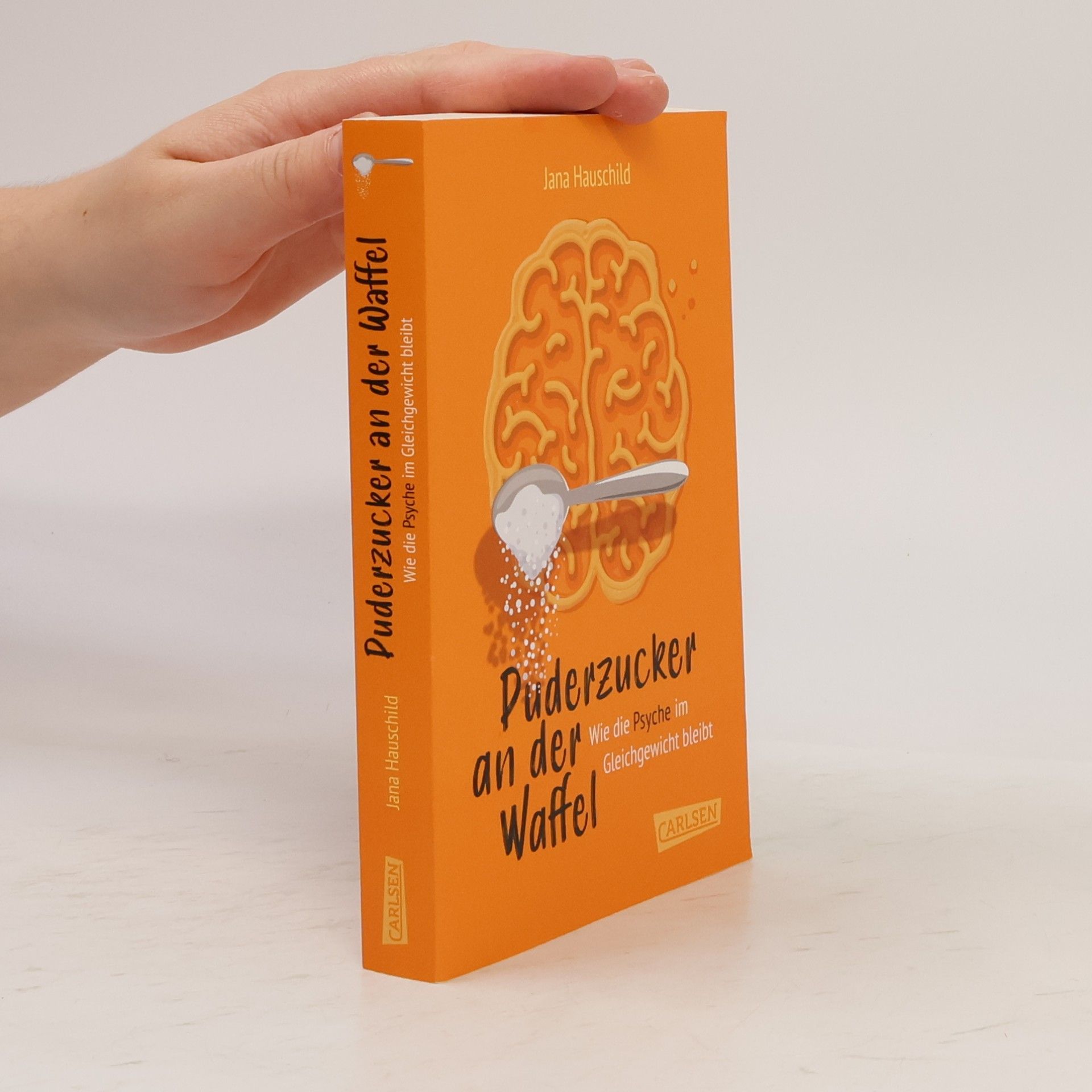 Jana Hauschild Puderzucker an der Waffel – Wie die Psyche im Gleichgewicht bleibt