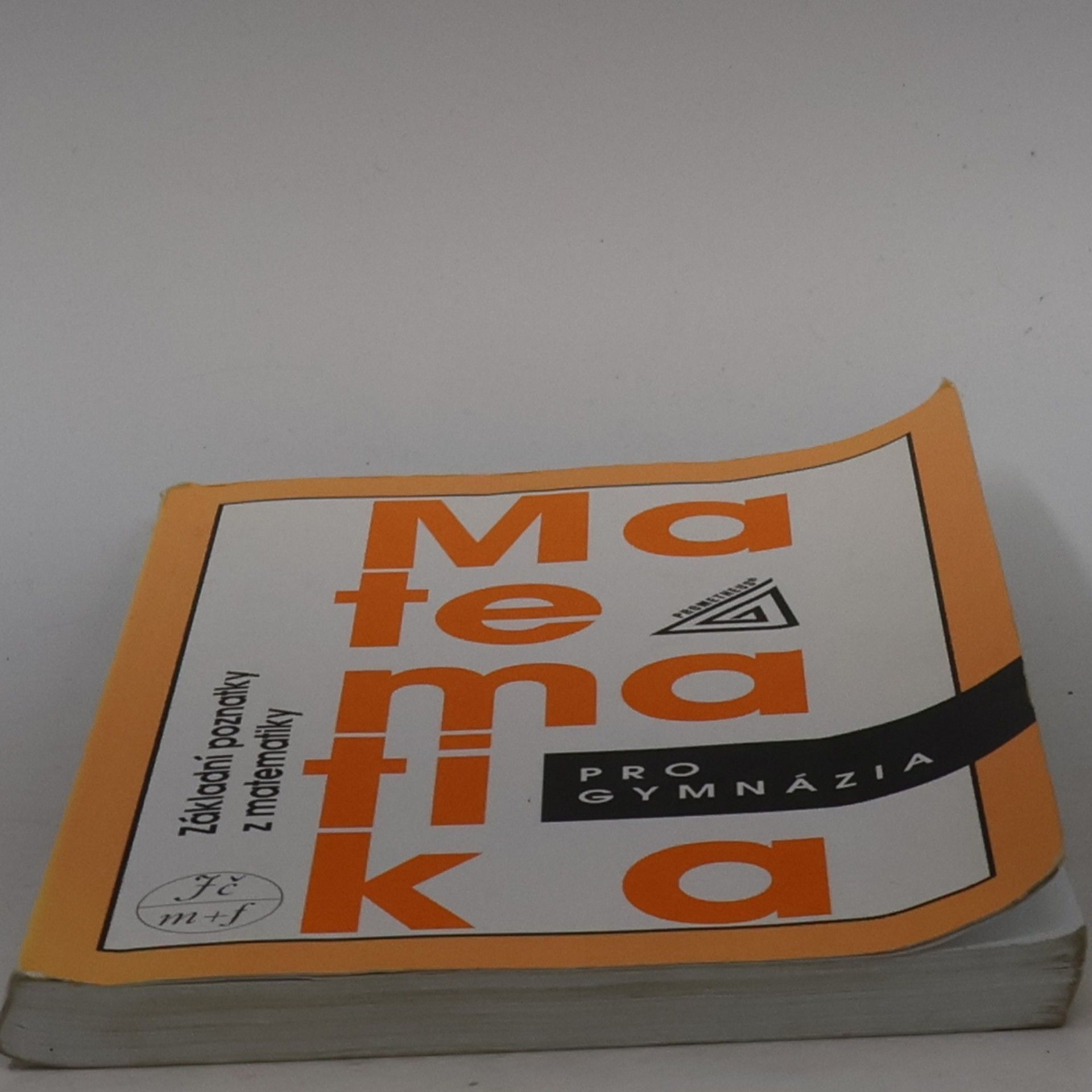 Emil Calda Matematika pro gymnázia. Základní poznatky z matematiky