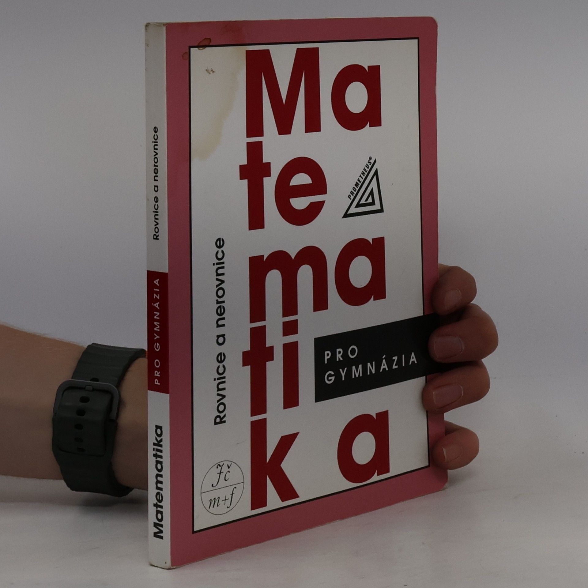 Leo Boček Matematika pro gymnázia. Rovnice a nerovnice