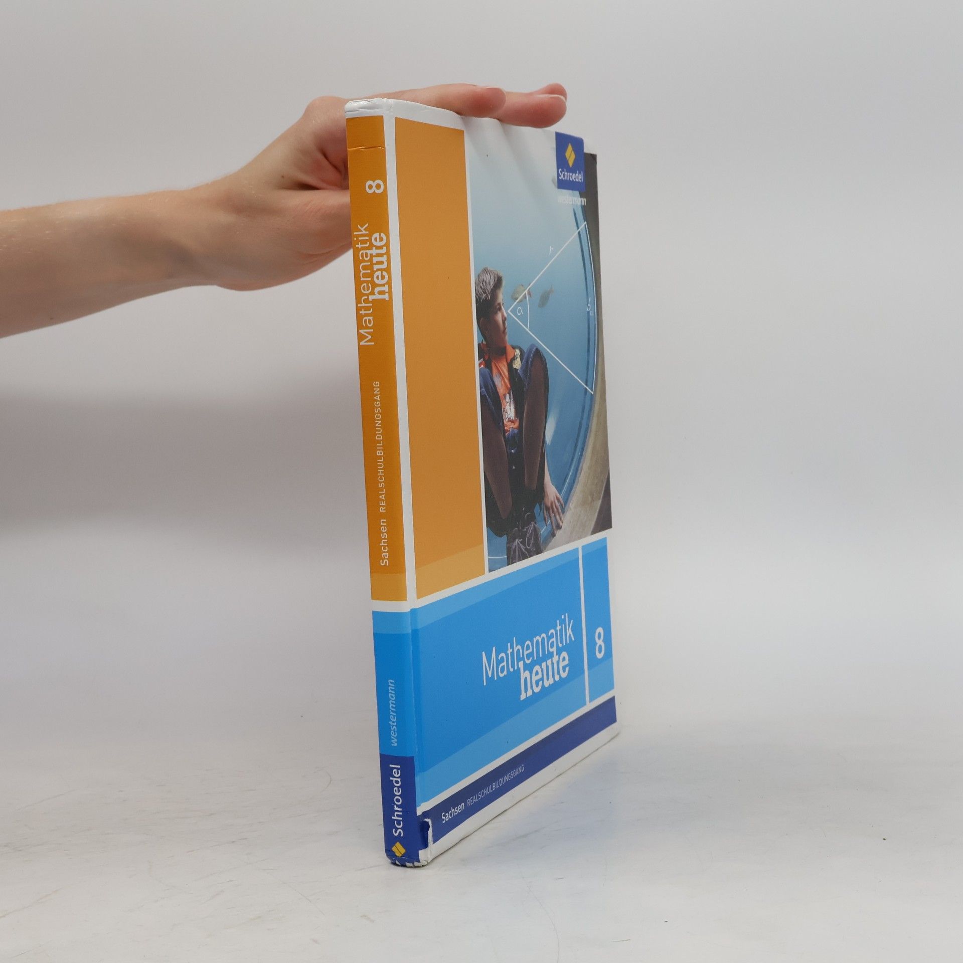 Autorenkollektiv Mathematik heute 8. Schülerband. Realschulbildungsgang. Sachsen