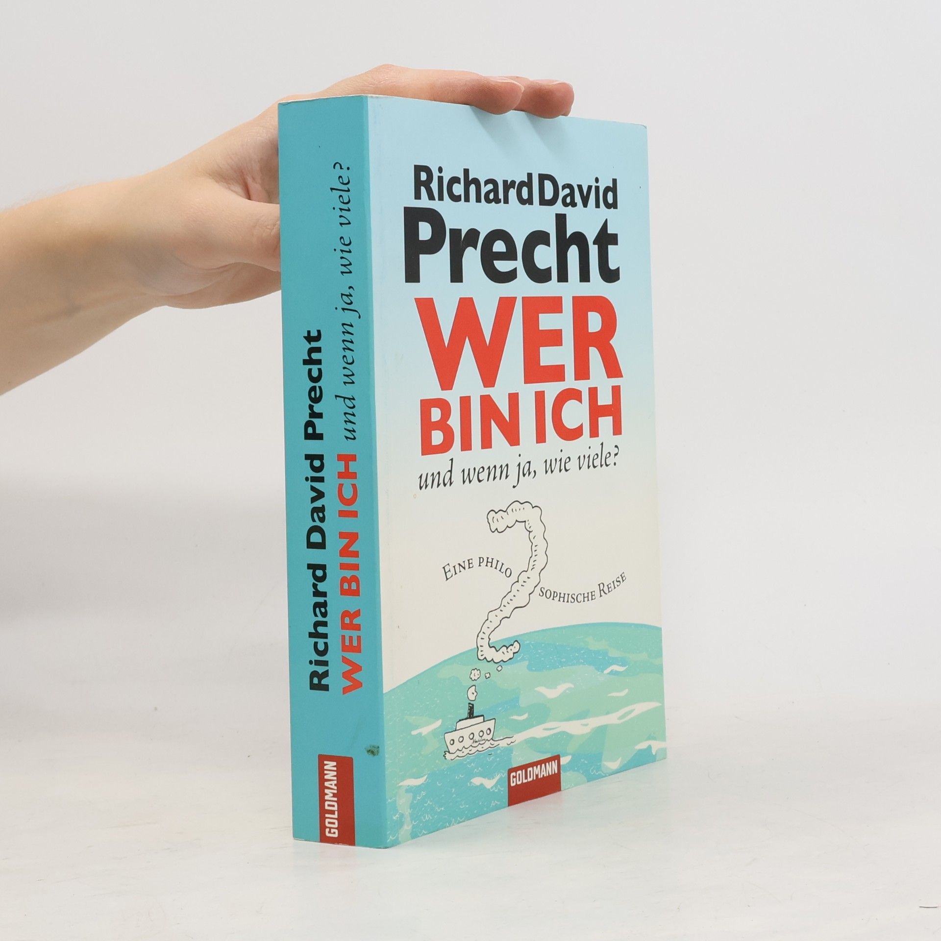 Richard David Precht Wer bin ich - und wenn ja, wie viele?
