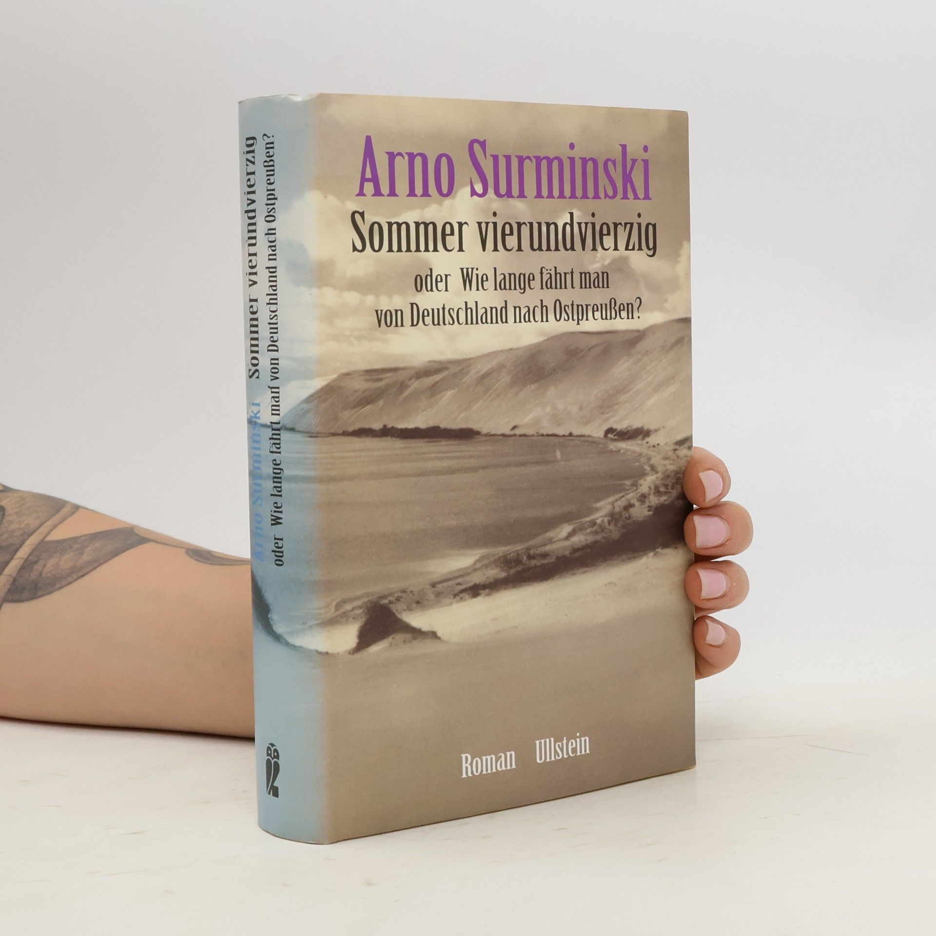 Arno Surminski Sommer vierundvierzig oder wie lange fährt man von Deutschland nach Ostpreussen?
