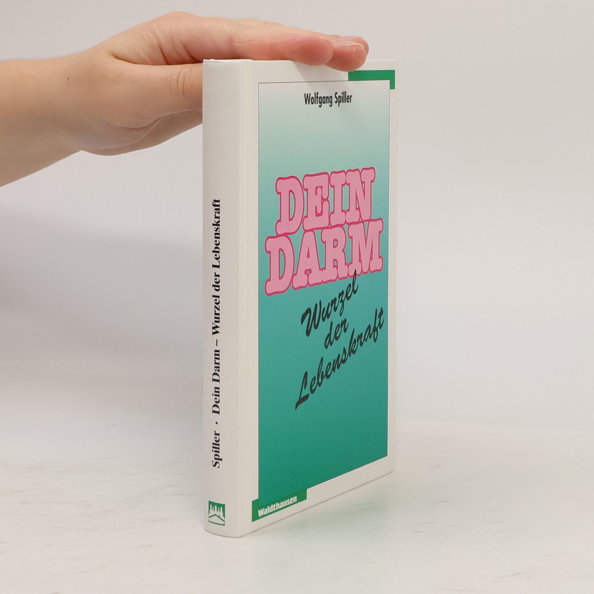 Wolfgang Spiller Dein Darm