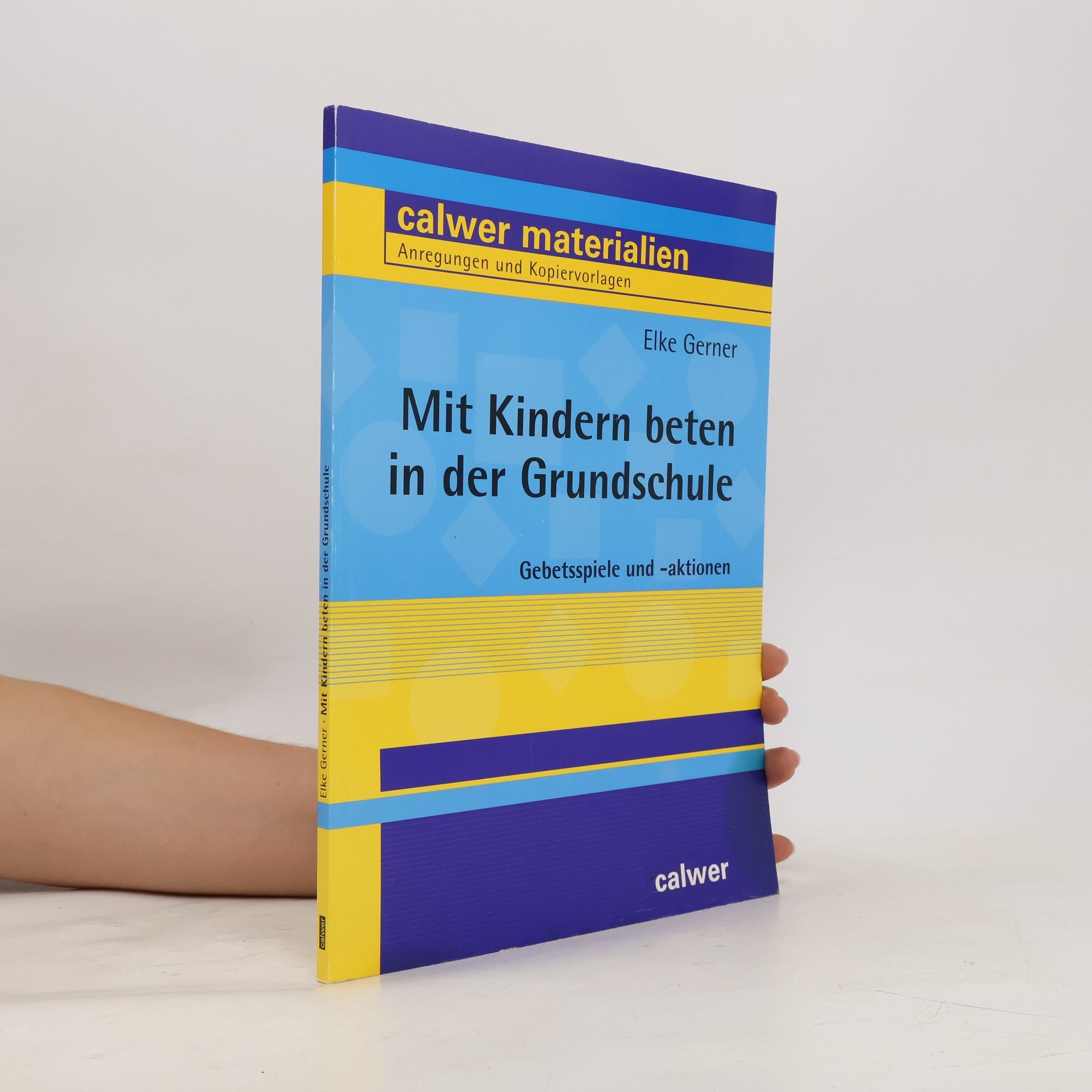 Elke Gerner Mit Kindern beten in der Grundschule