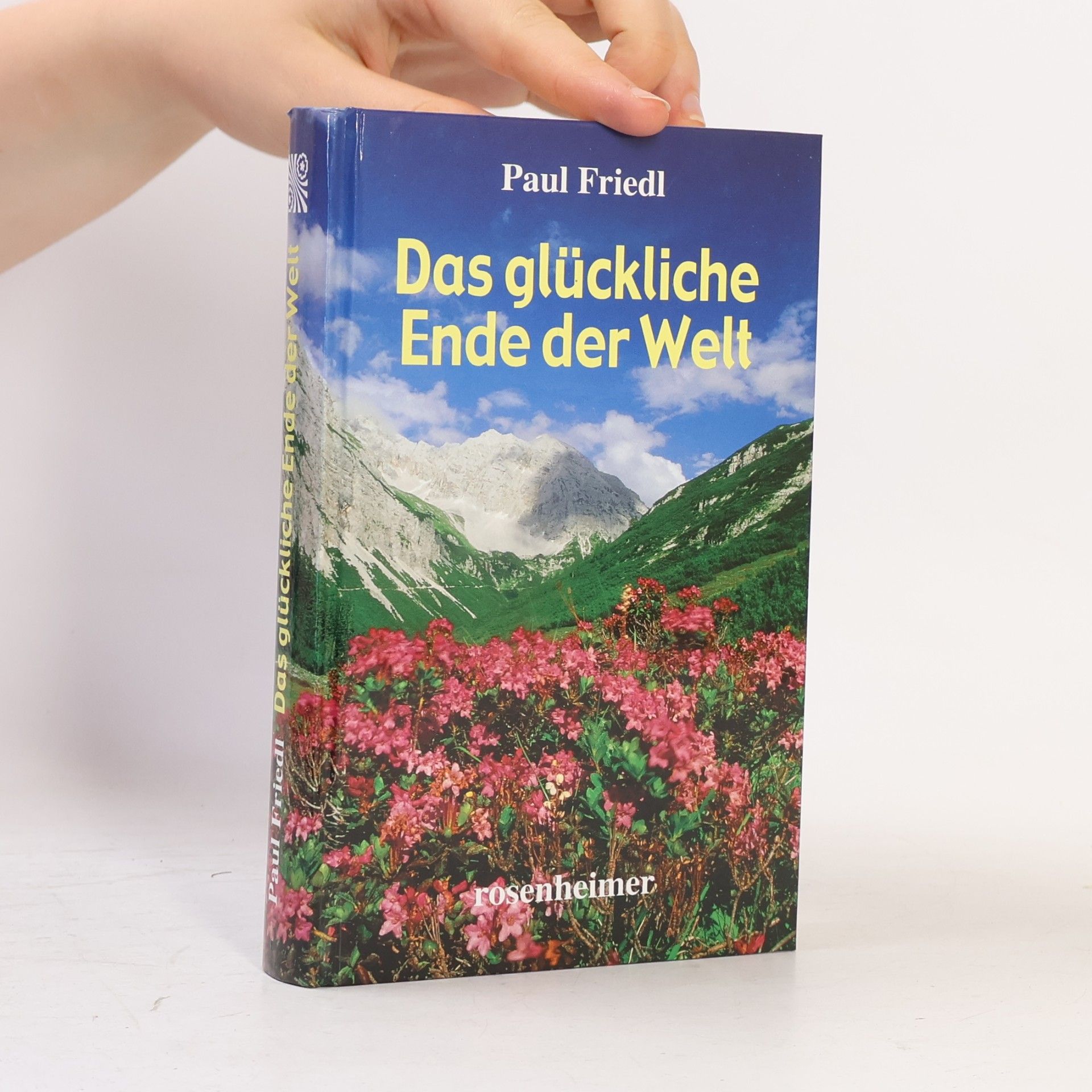Paul Friedl Das glückliche Ende der Welt