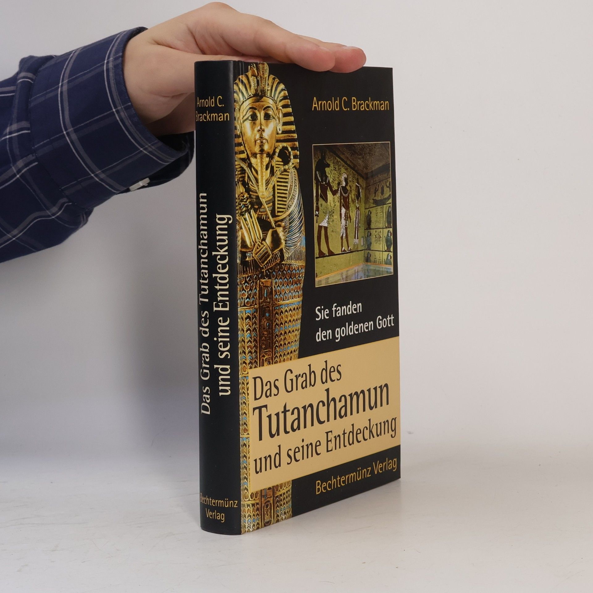 Arnold C. Brackman Das Grab des Tutanchamun und seine Entdeckung
