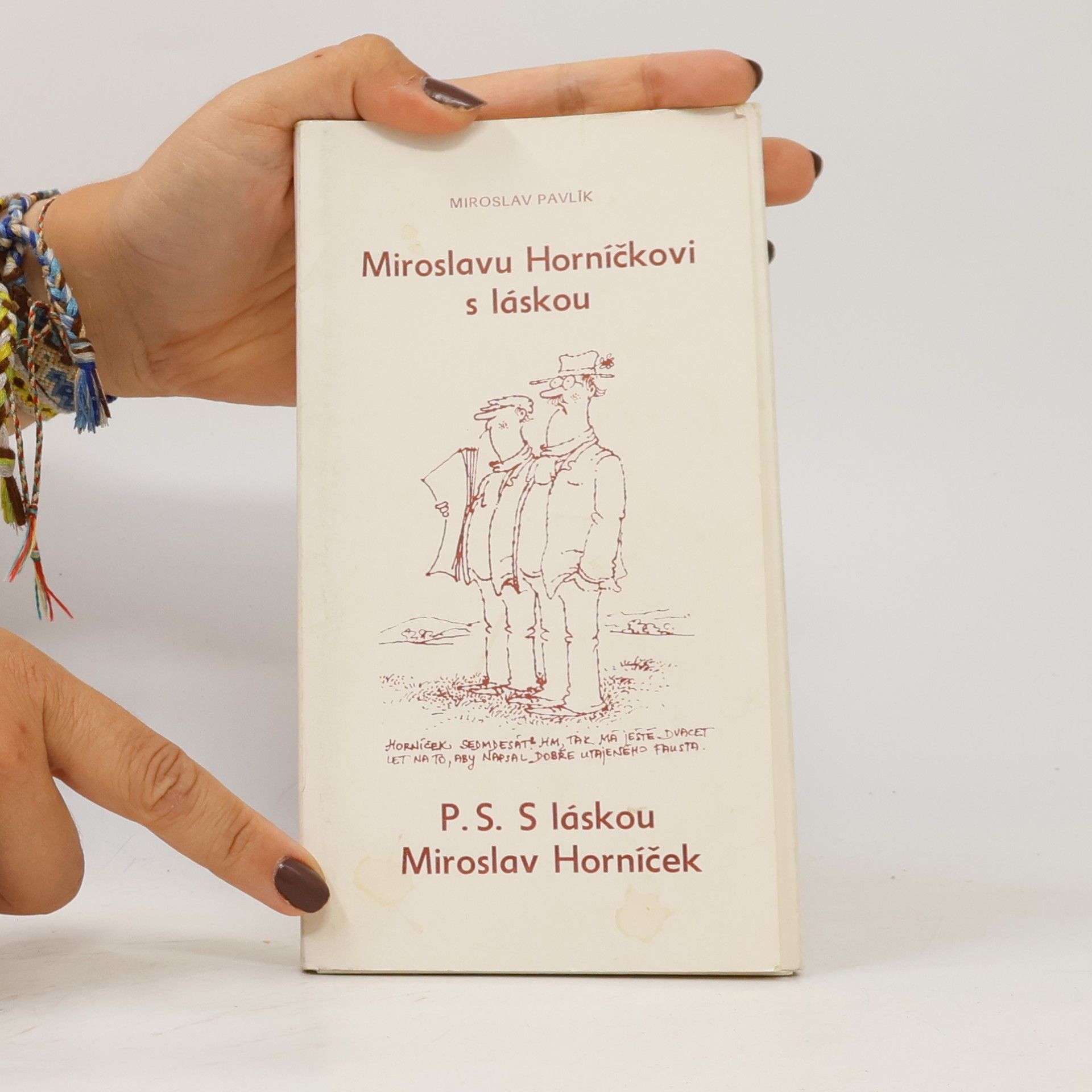 Miroslav Pavlík Miroslavu Horníčkovi s láskou