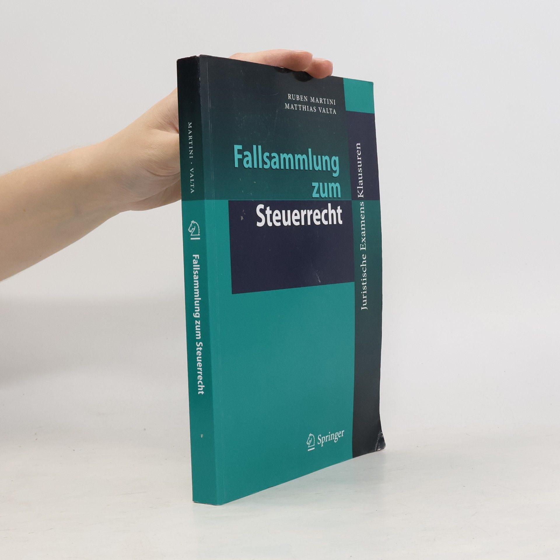 Matthias Valta Ruben Martini Fallsammlung zum Steuerrecht (Juristische ExamensKlausuren)