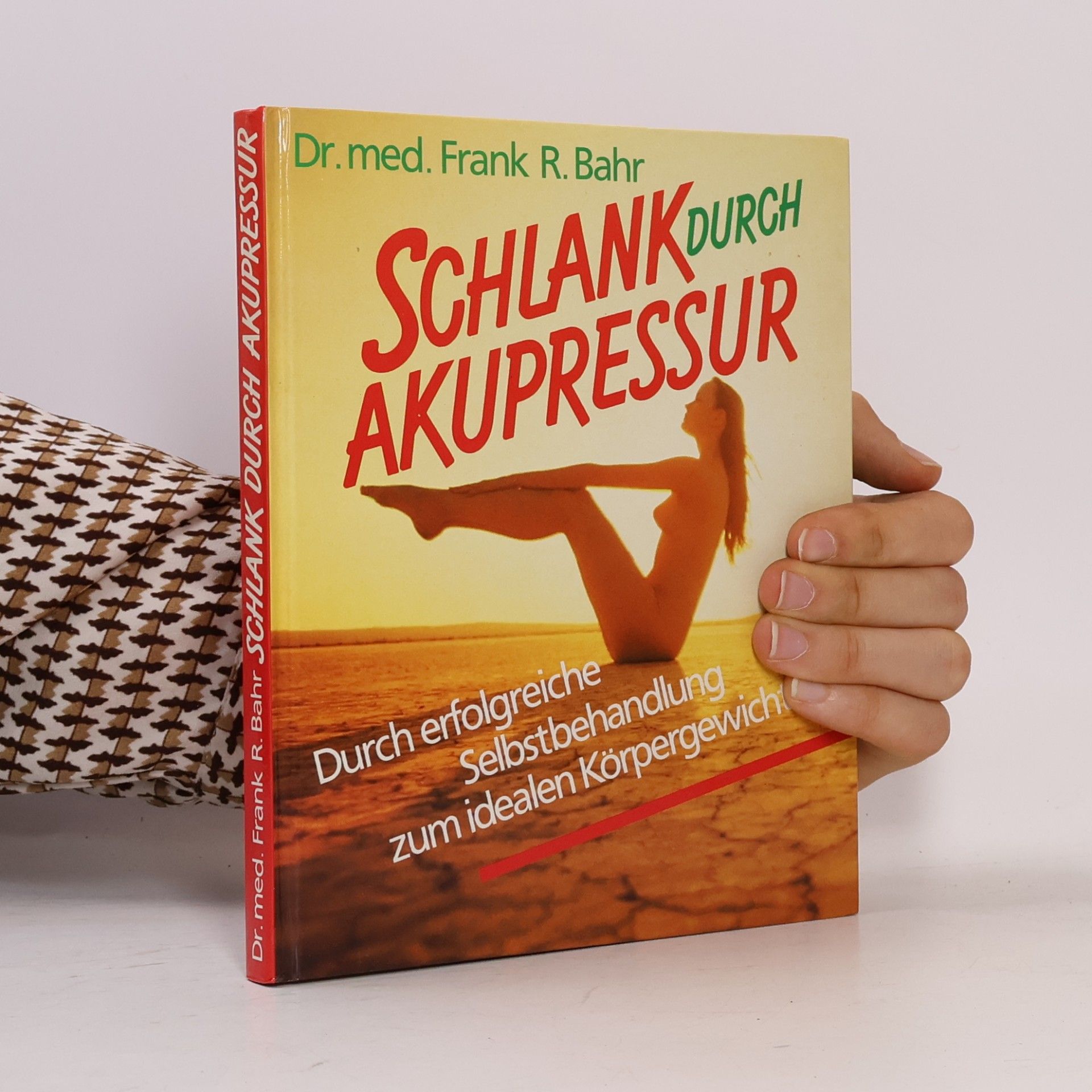 Frank R. Bahr Schlank durch Akupressur