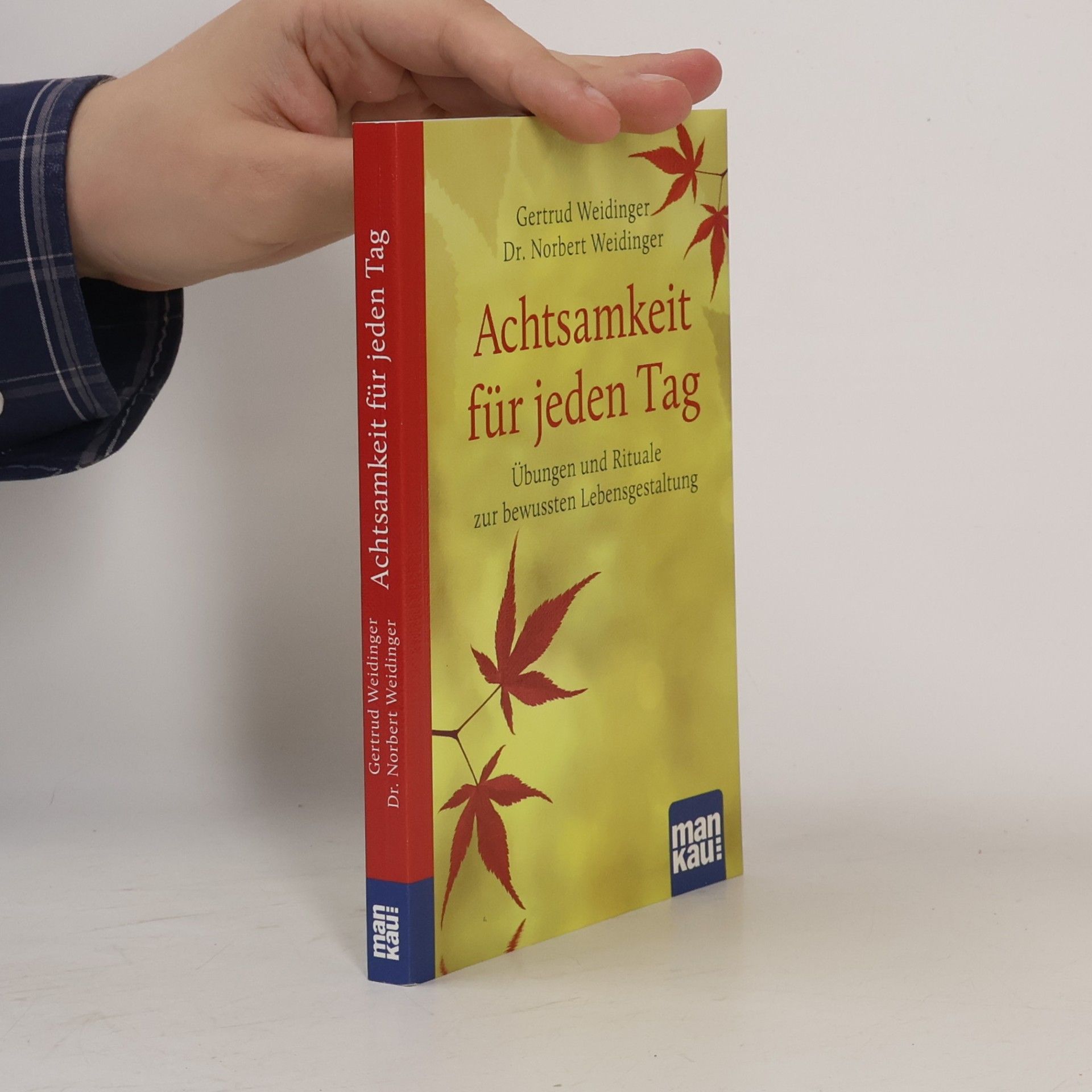 Gertrud Weidinger Achtsamkeit für jeden Tag