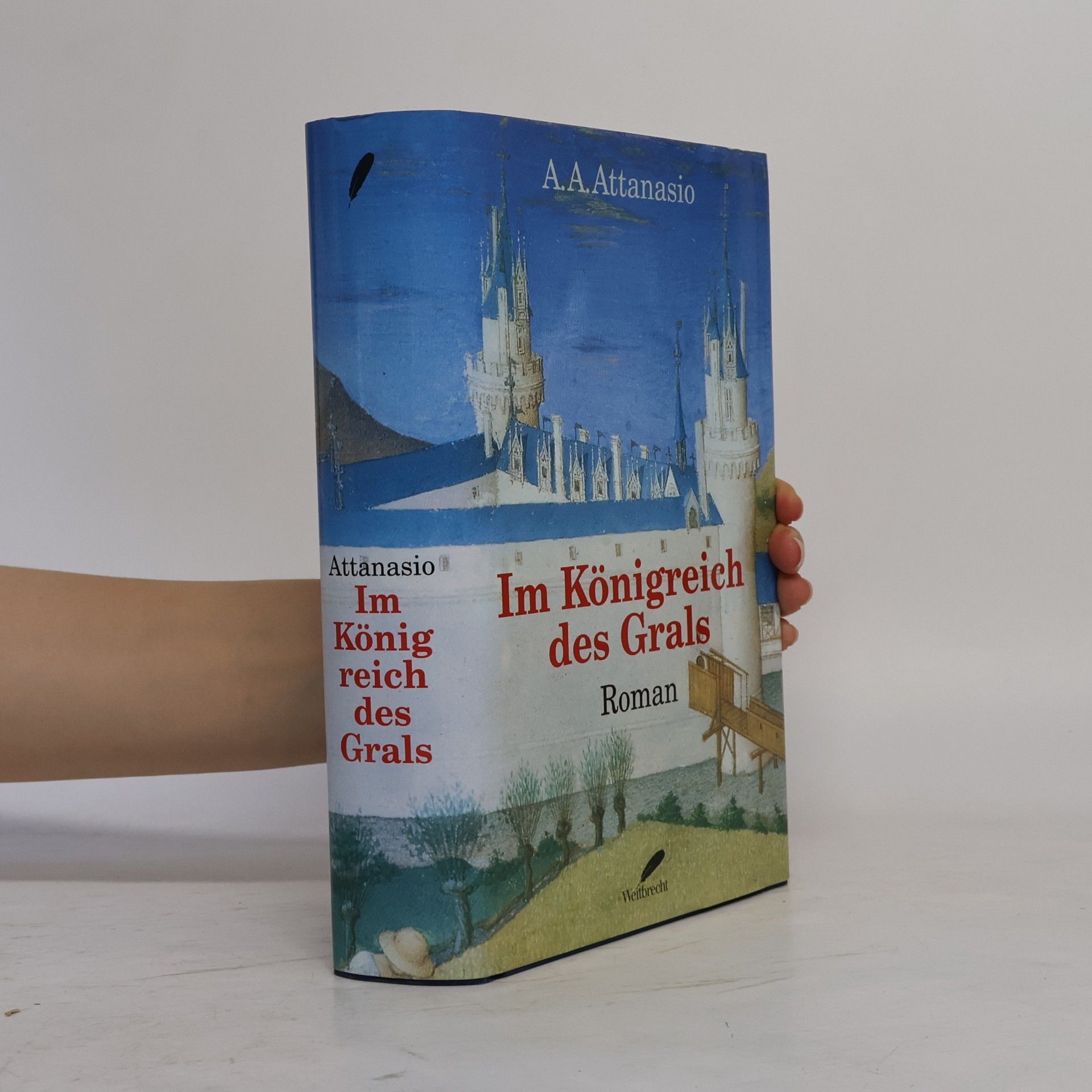 A. A. Attanasio Im Königreich des Grals