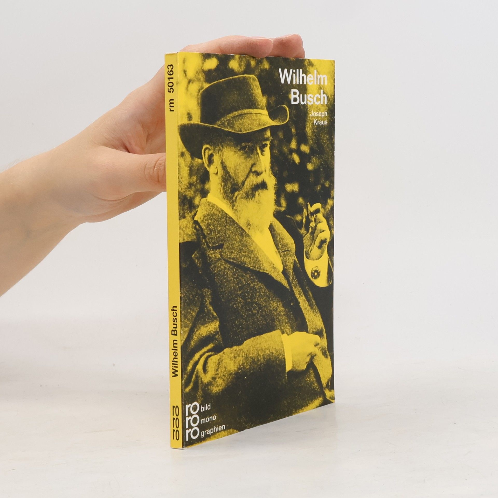Joseph Kraus Wilhelm Busch in Selbstzeugnissen und Bilddokumenten