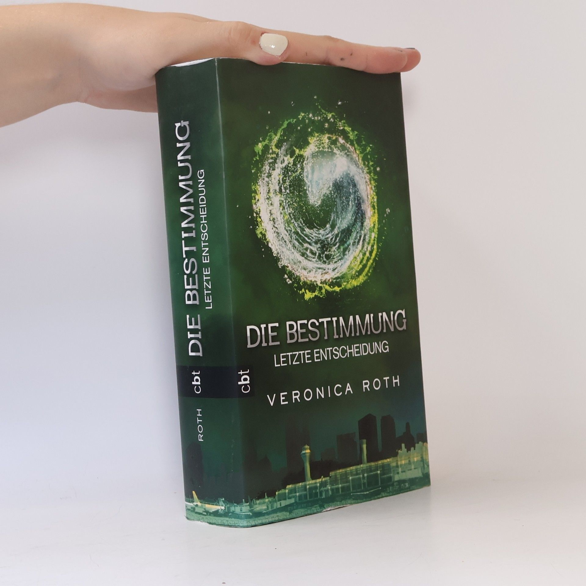 Veronica Roth Die Bestimmung: Letzte Entscheidung