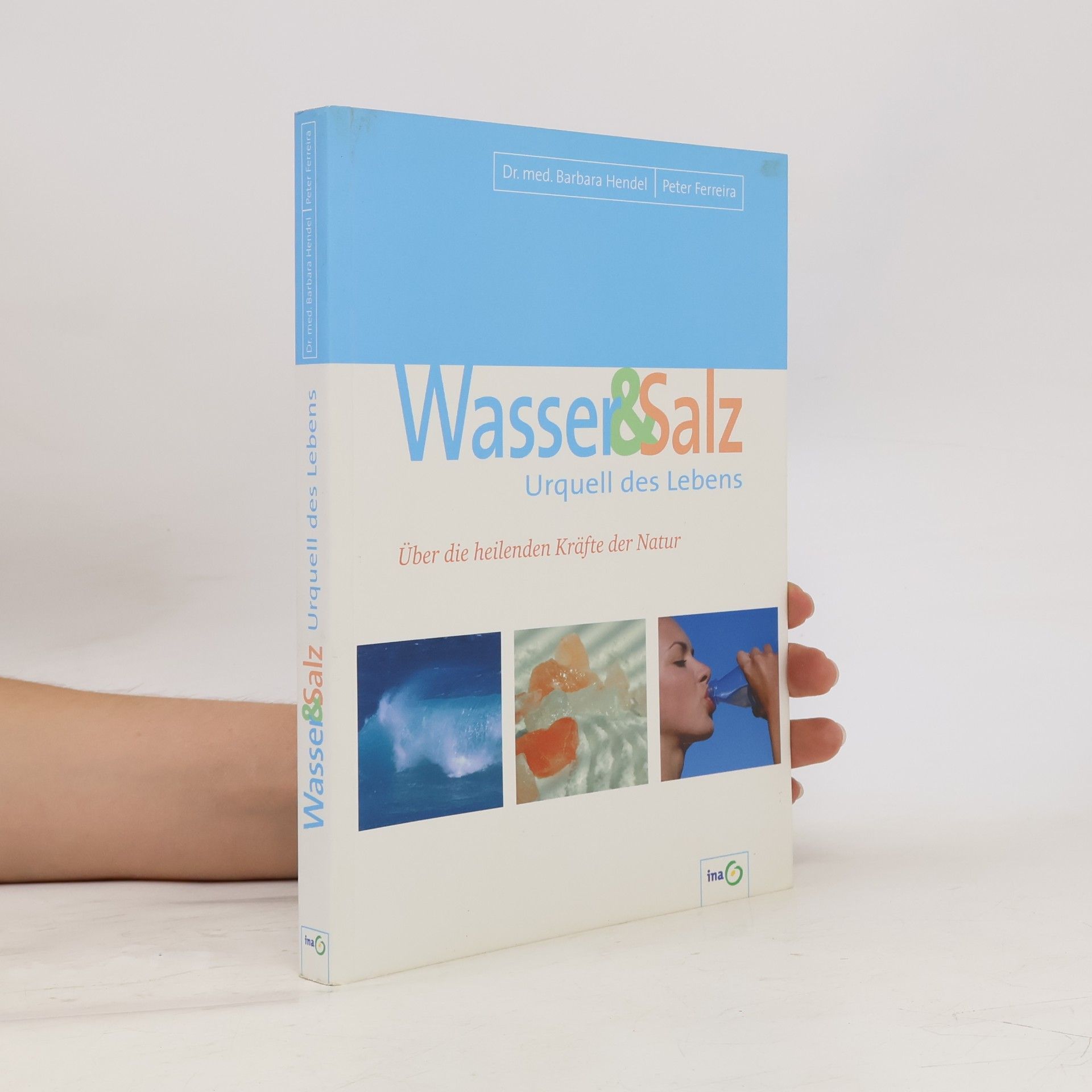 Dr. med. Barbara Hendel Wasser & Salz Urquell des Lebens