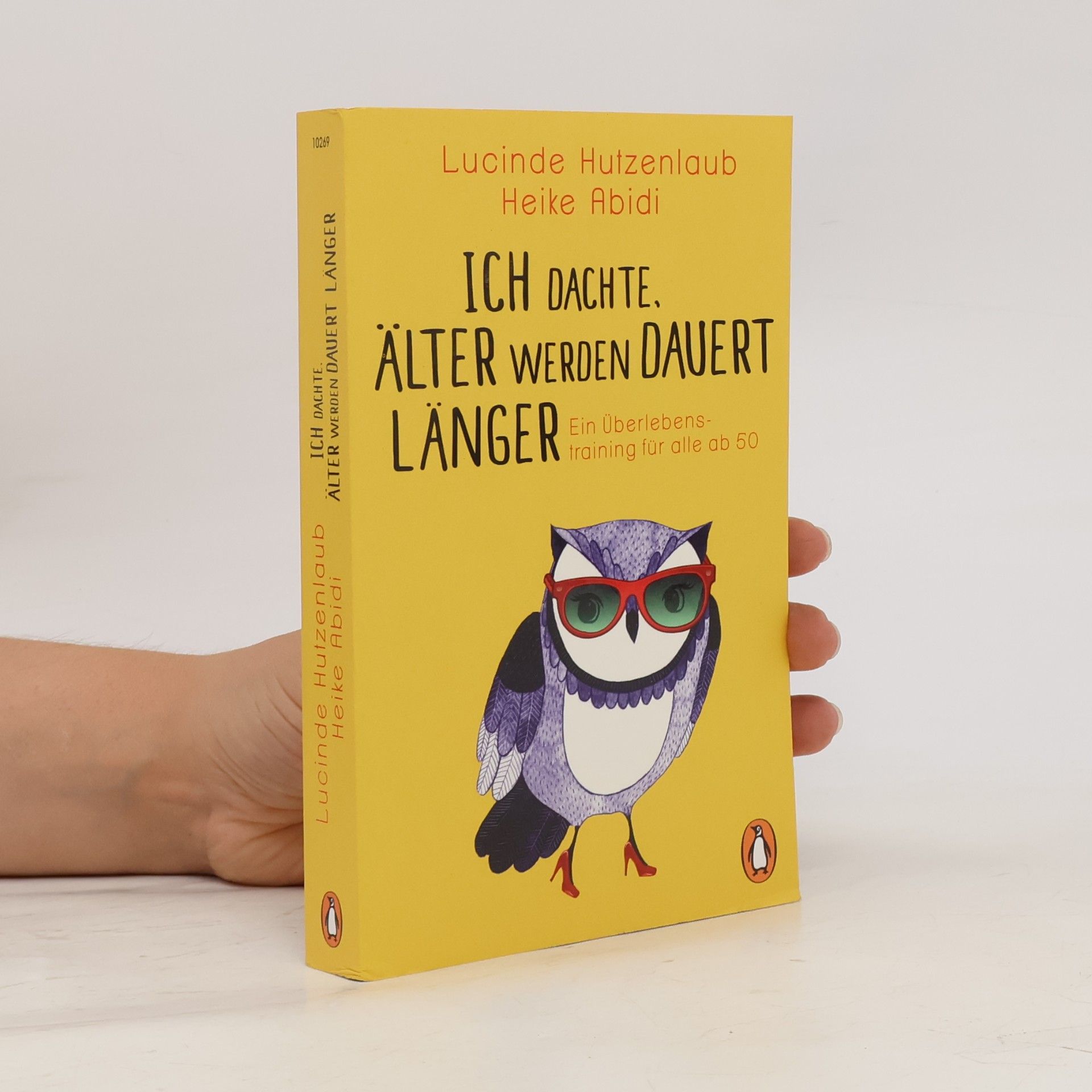 Lucinde Hutzenlaub Ich dachte, älter werden dauert länger