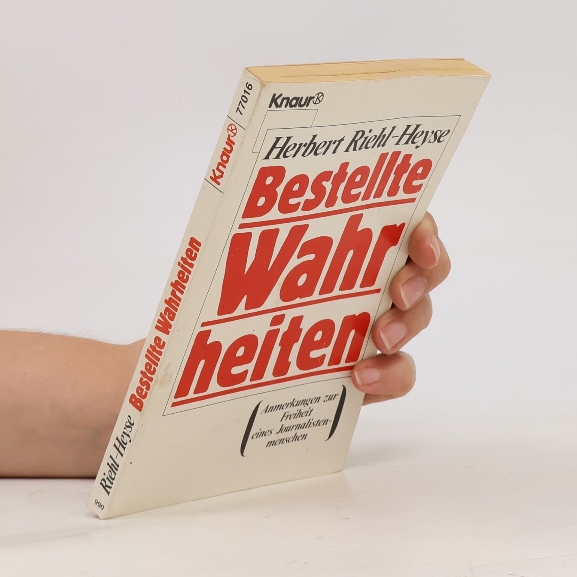 Herbert Riehl-Heyse Bestellte Wahrheiten