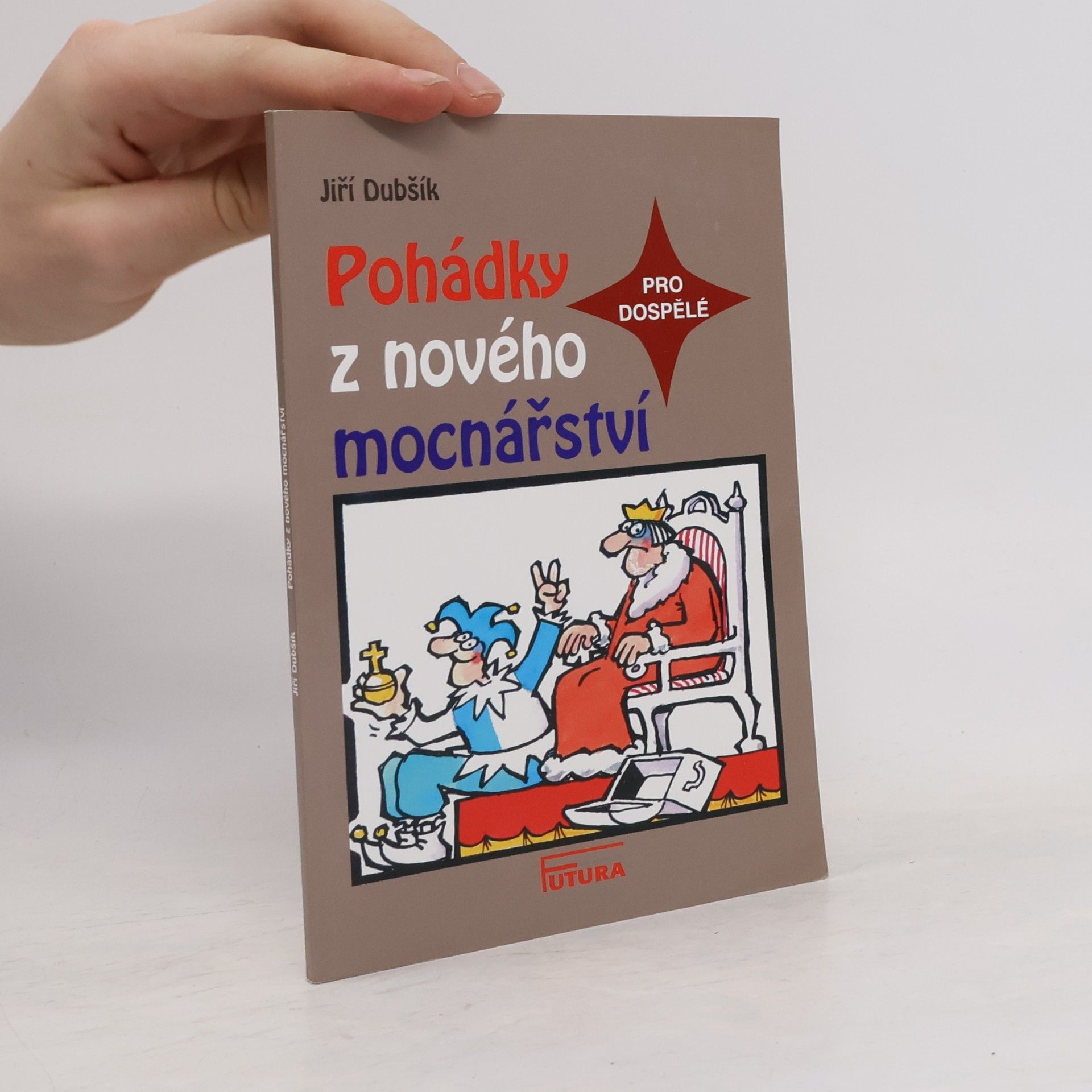 Jiří Dubšík Pohádky z nového mocnářství pro dospělé