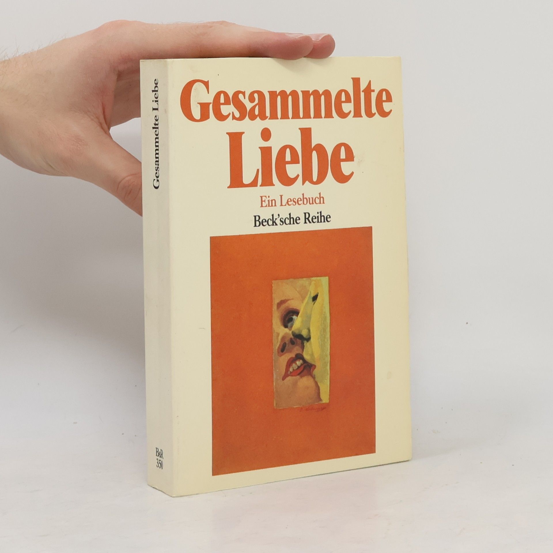 Gesammelte Liebe. Ein Lesebuch