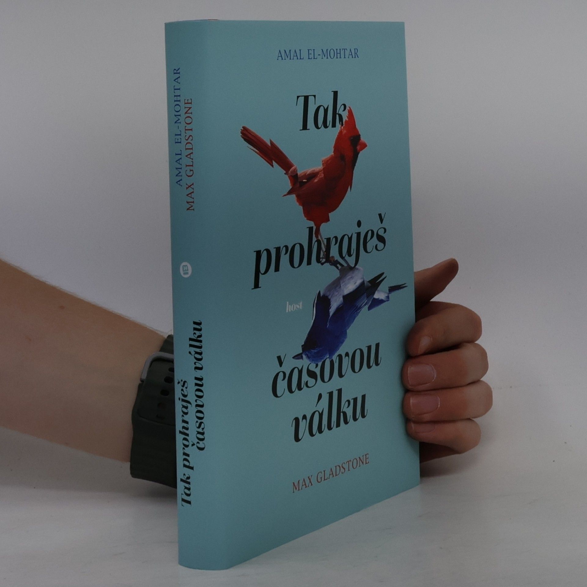 Max Gladstone Tak prohraješ časovou válku