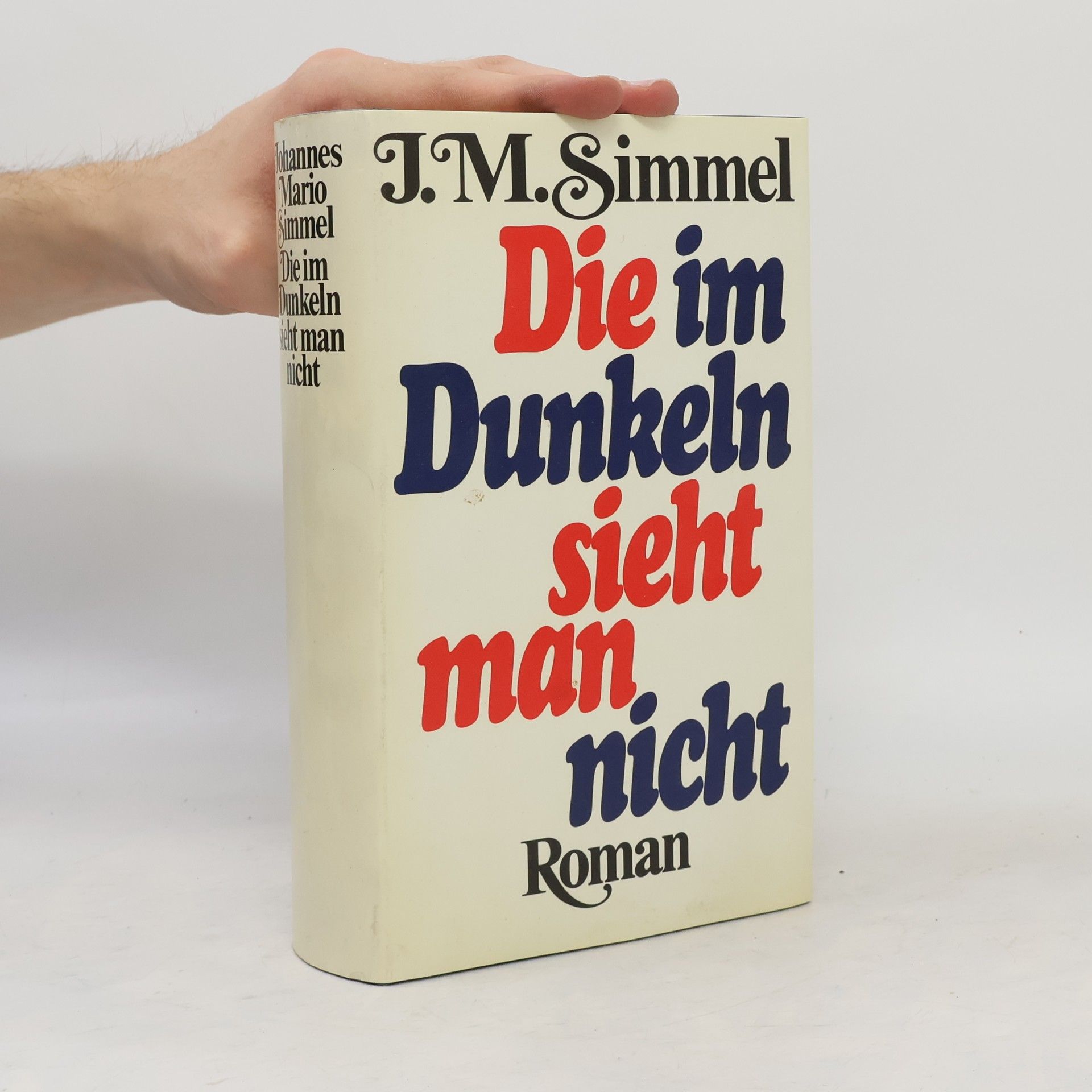 Johannes Mario Simmel Die im Dunkeln sieht man nicht