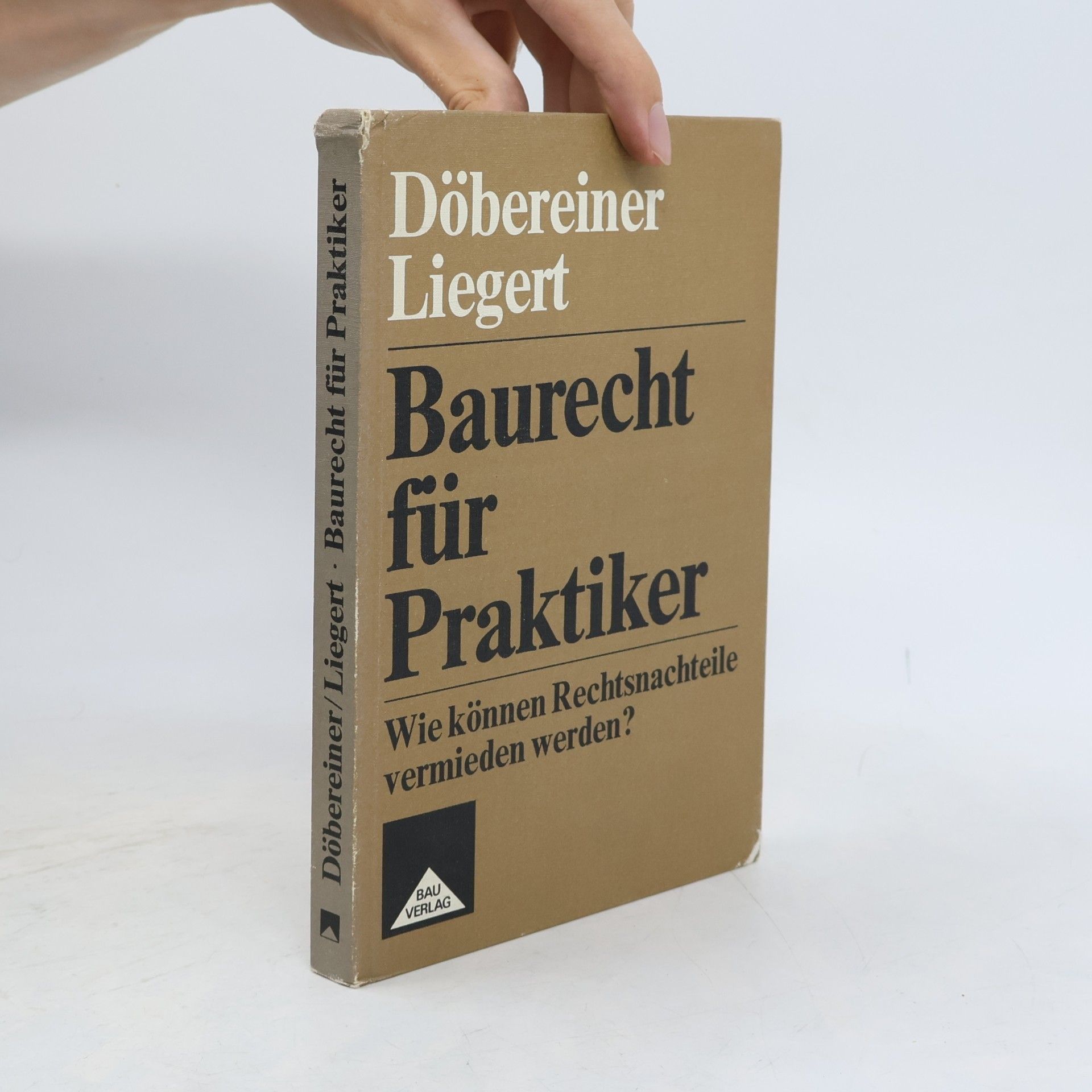 Walter Döbereiner Baurecht für Praktiker