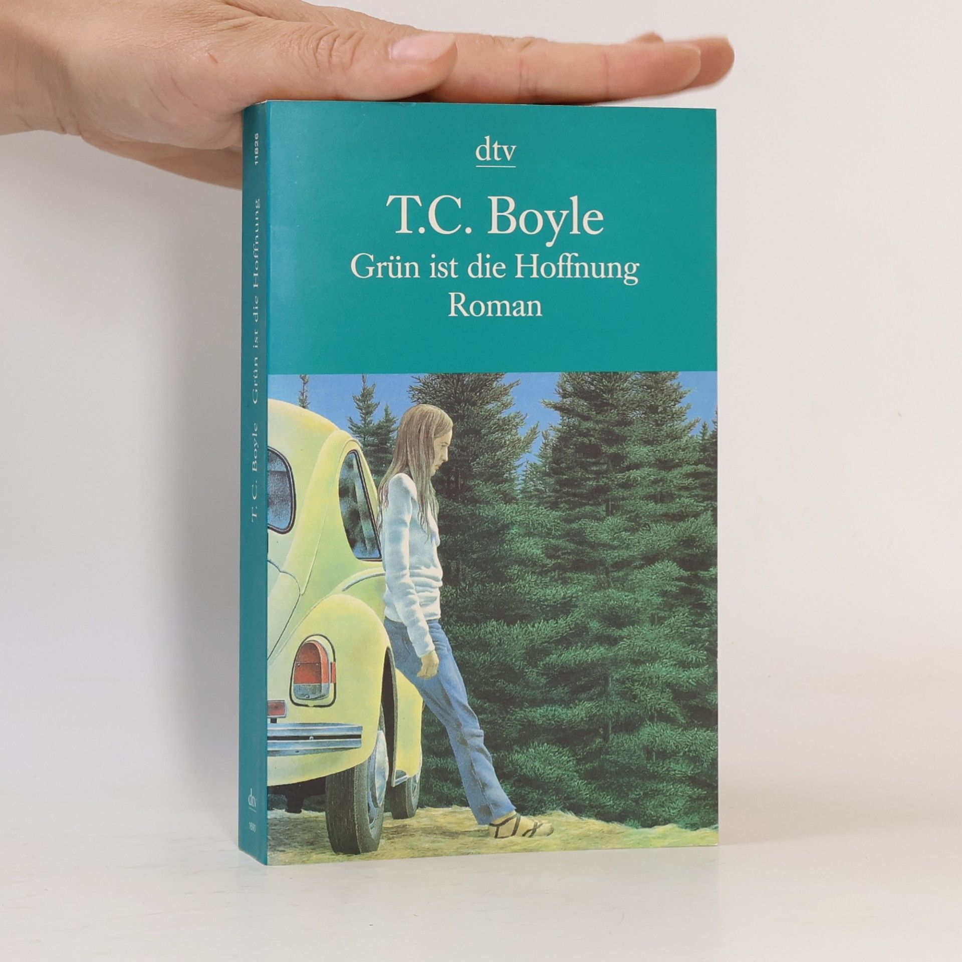 T. Coraghessan Boyle Grün ist die Hoffnung