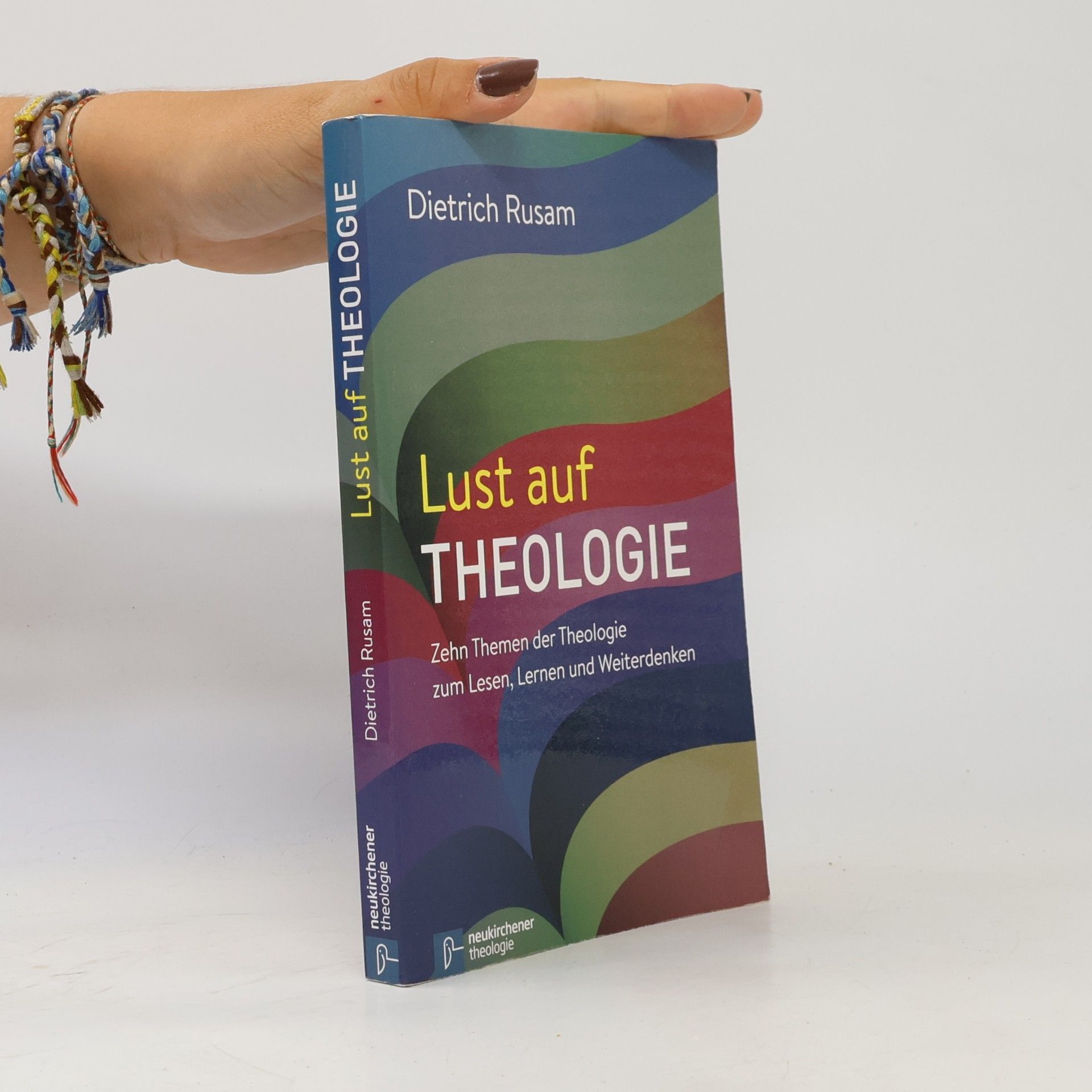 Dietrich Rusam Lust auf Theologie