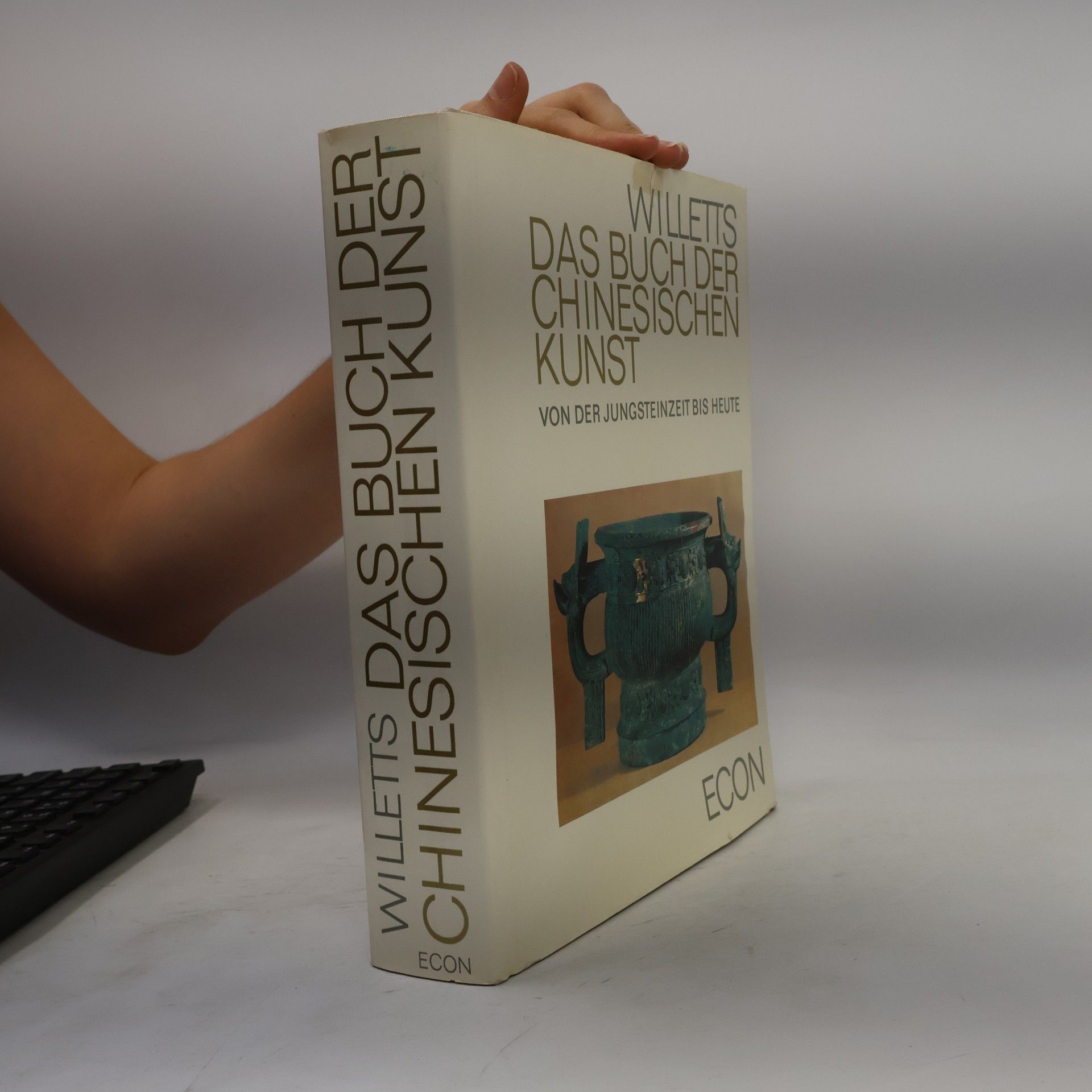 William Willetts Das Buch der Chinesischen Kunst