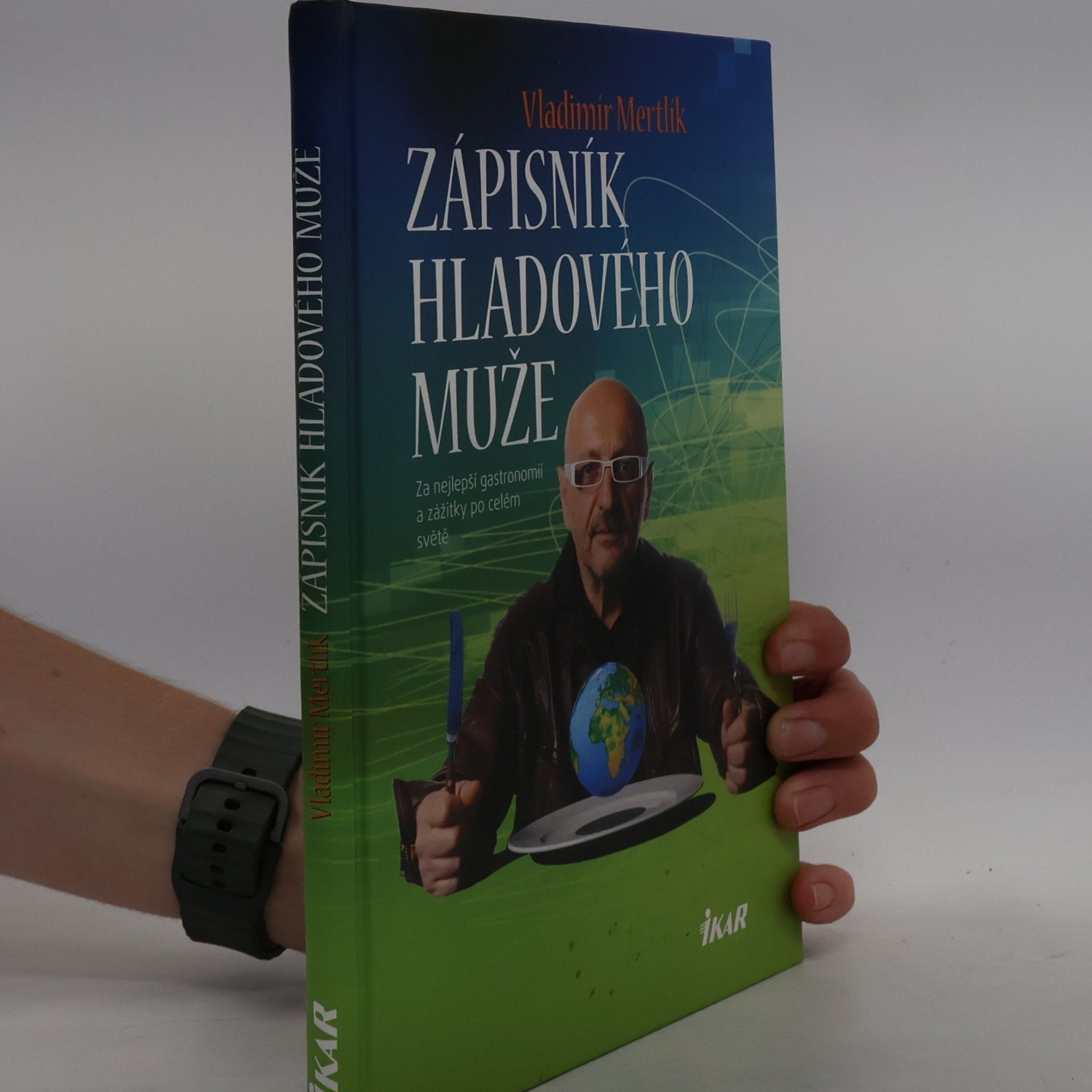 Vladimír Mertlík Zápisník hladového muže: Za nejlepší gastronomií a zážitky po celém světě